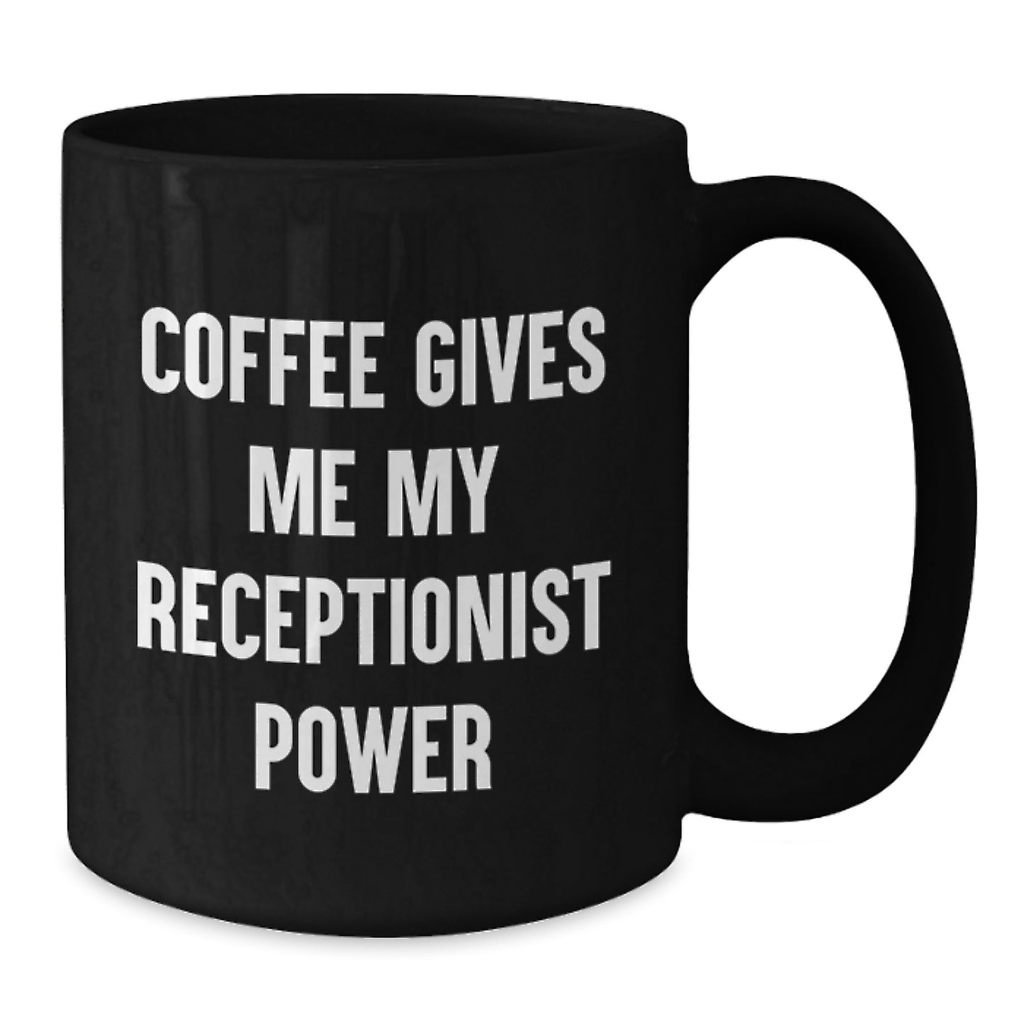 Funny Receptionist Gifts for Coworkers - Coffee Gives Me My Receptionist Power Black Ceramic Mugs for Graduation - Additional