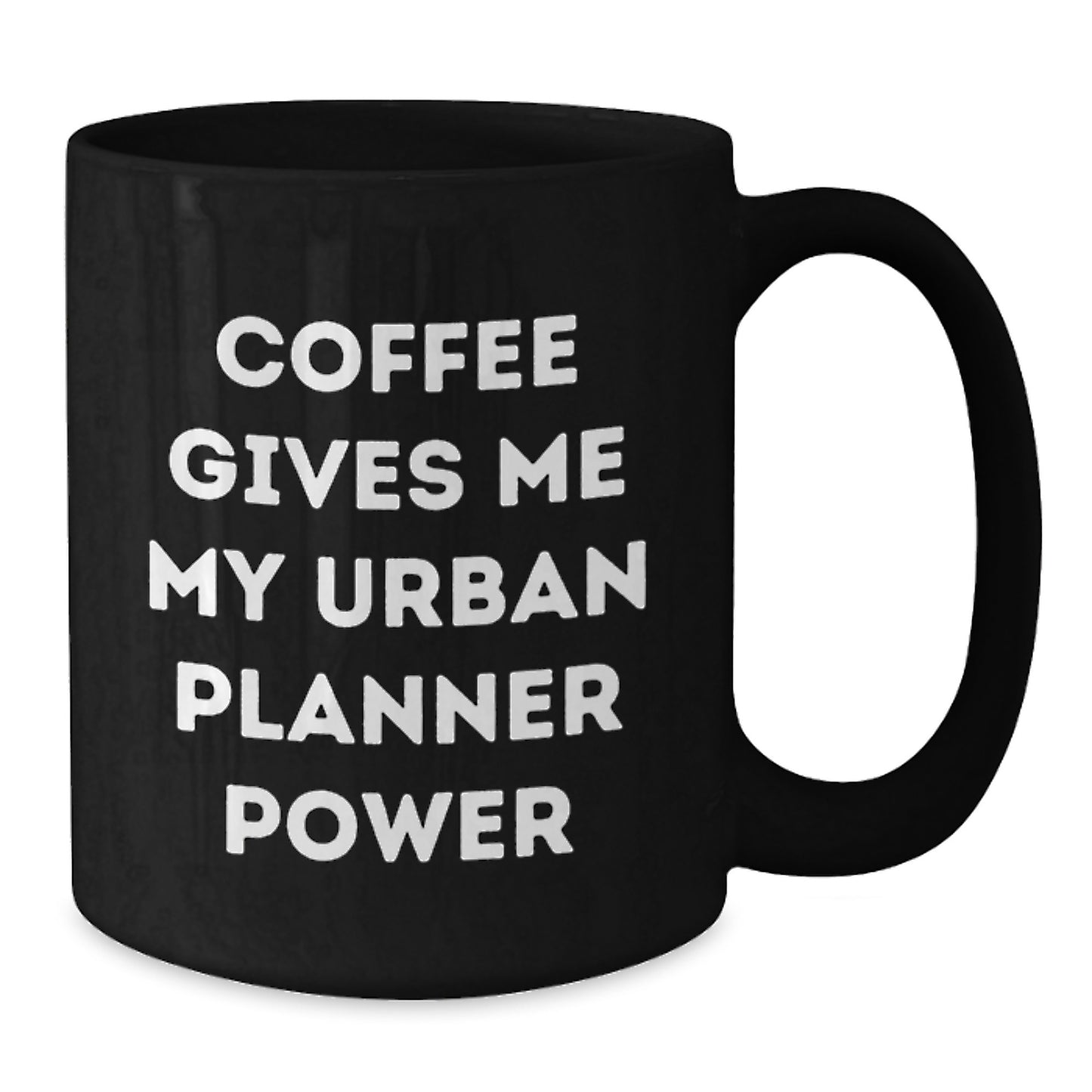 Funny Urban Planner Gifts from Friends to Graduating Urban Planner, Black Coffee Mug with Coffee Gives Me My Urban Planner Power Quote, Unique Graduation Gifts for Urban Planner Men or Women - Additional