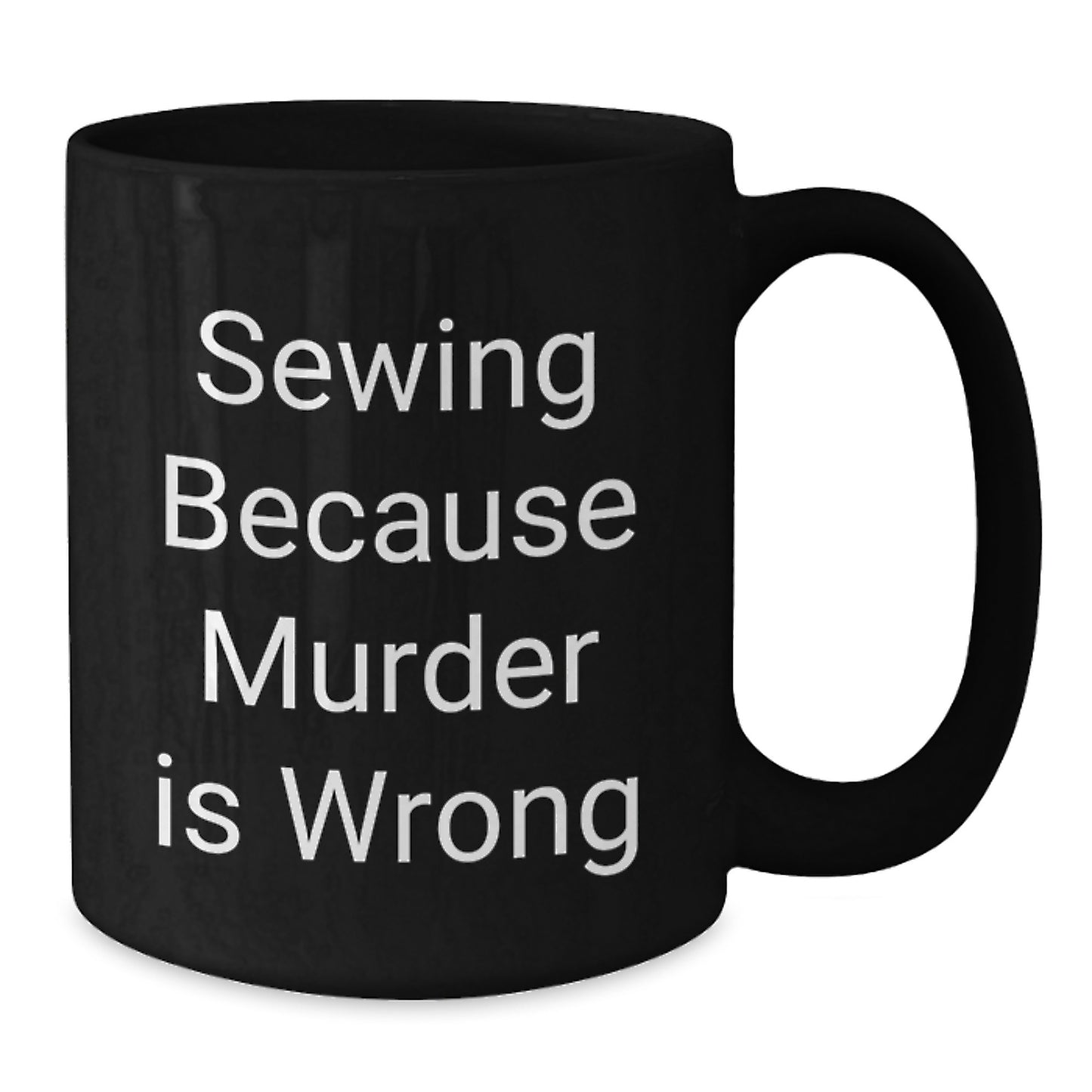 Sewing Humor Funny Quotes Black Coffee Mugs for Sewing Enthusiasts Gifts from Friends - Additional