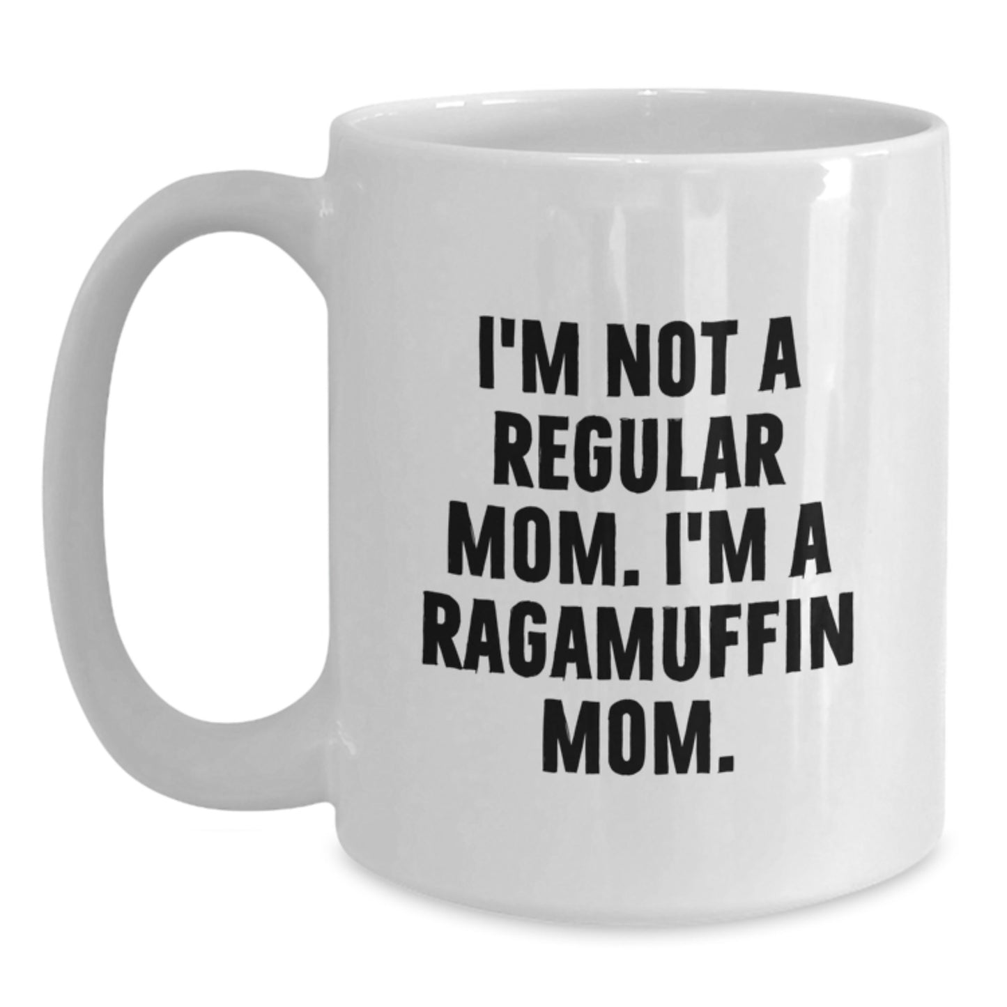Ragamuffin Cat Mom Unique Gifts from Women to Friends for Graduation - I'm Not A Regular Mom. I'm A Ragamuffin Mom. White Coffee Mug - Main
