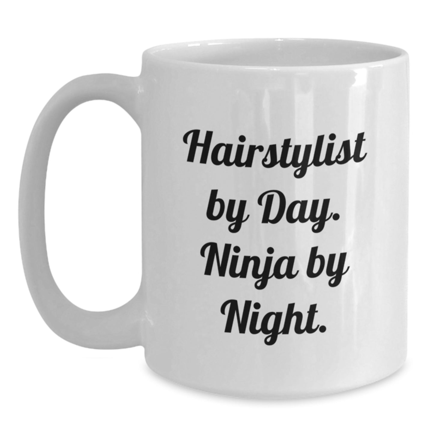 Funny Hairstylist Gifts for Friends - White Coffee Mug, 'Hairstylist By Day. Ninja By Night.' - Gifts from Friends, Perfect for Graduation - Main