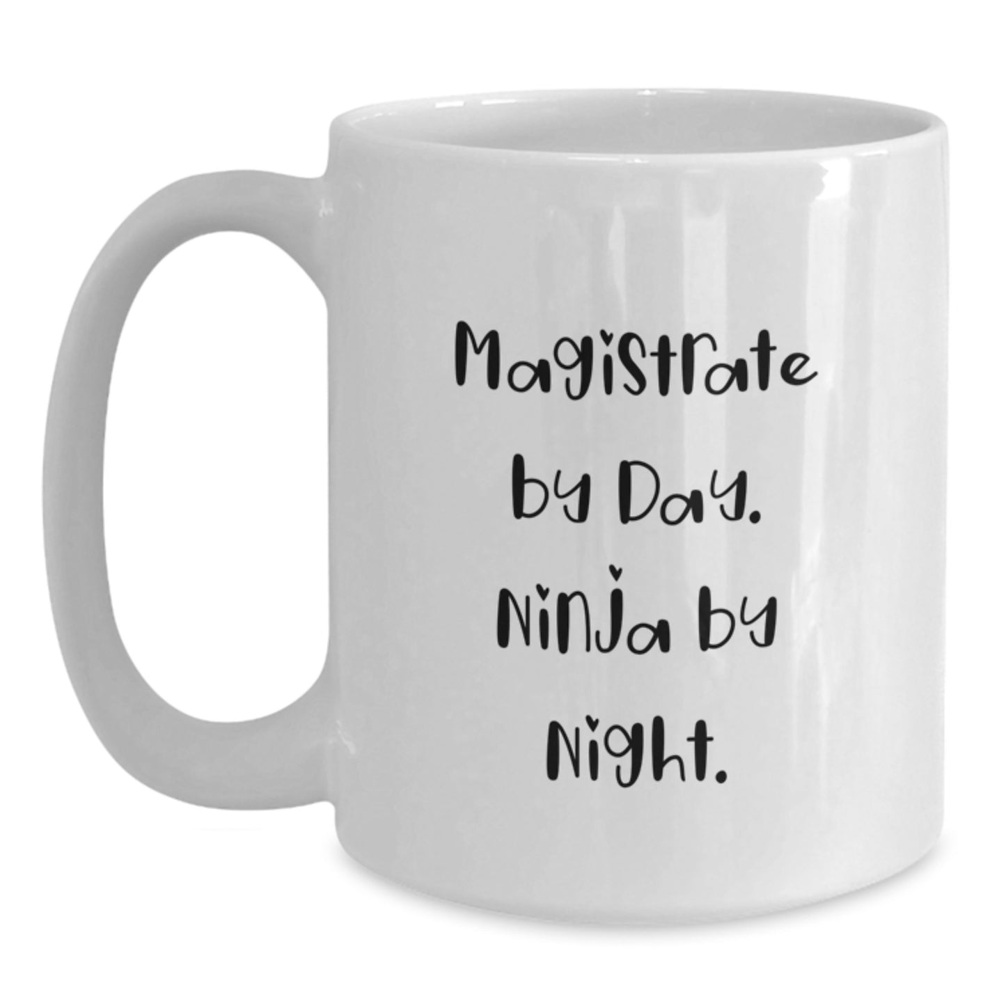Magistrate Funny Gifts, Ninja By Night White Coffee Mug, Birthday Unique Gifts from Friends, For Men or Women - Main