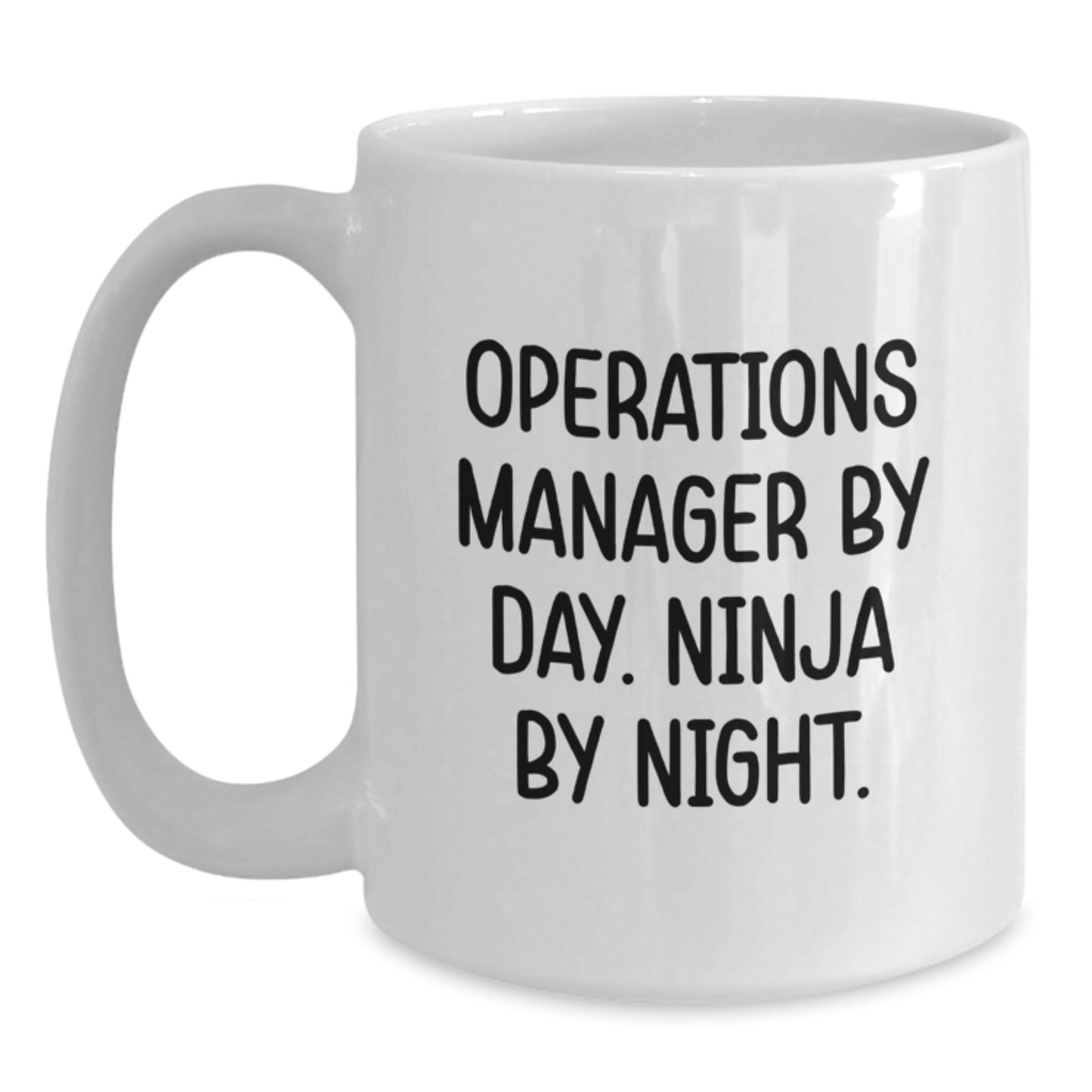 Operations Manager Funny Gifts from Friends for Birthday, White Coffee Mug with Inspirational Quote 'Operations Manager By Day. Ninja By Night.' - Main