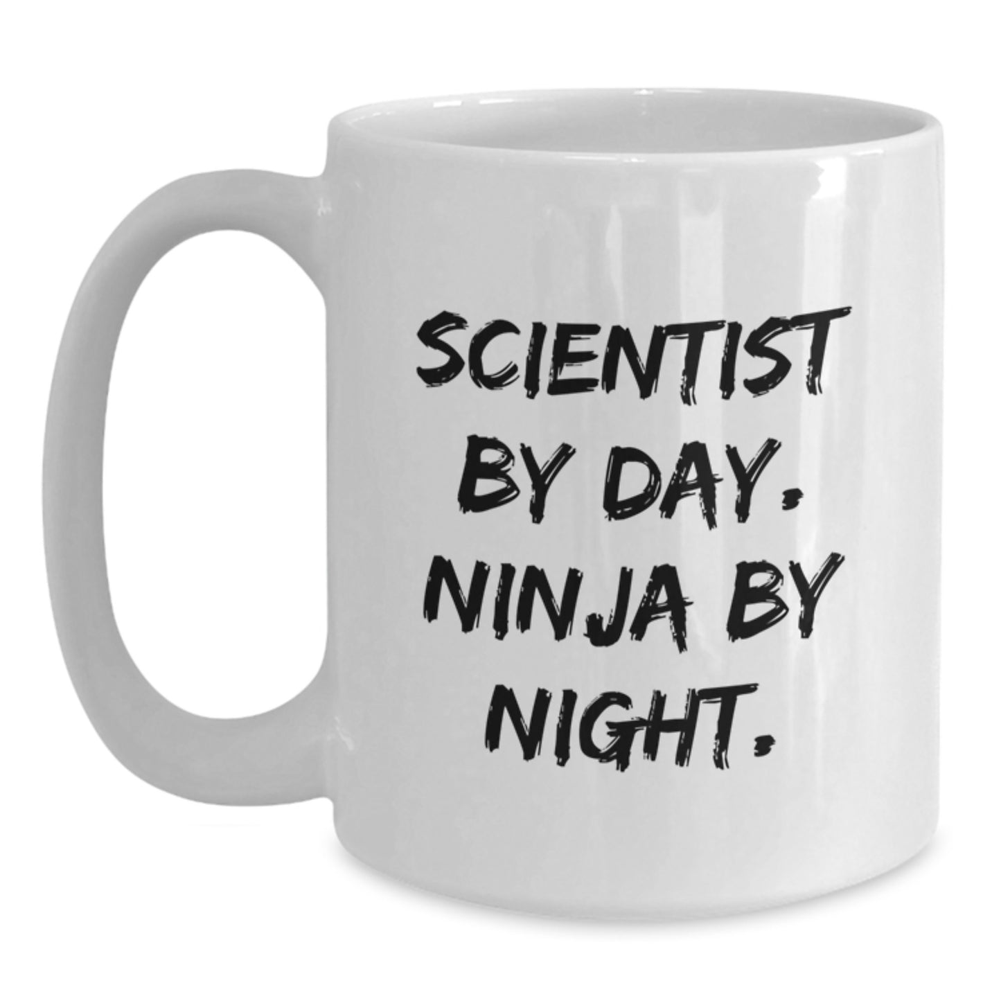 Gifts from Friends and Family, Scientist By Day. Ninja By Night., White Coffee Mug for Birthday Unique Gifts - Main