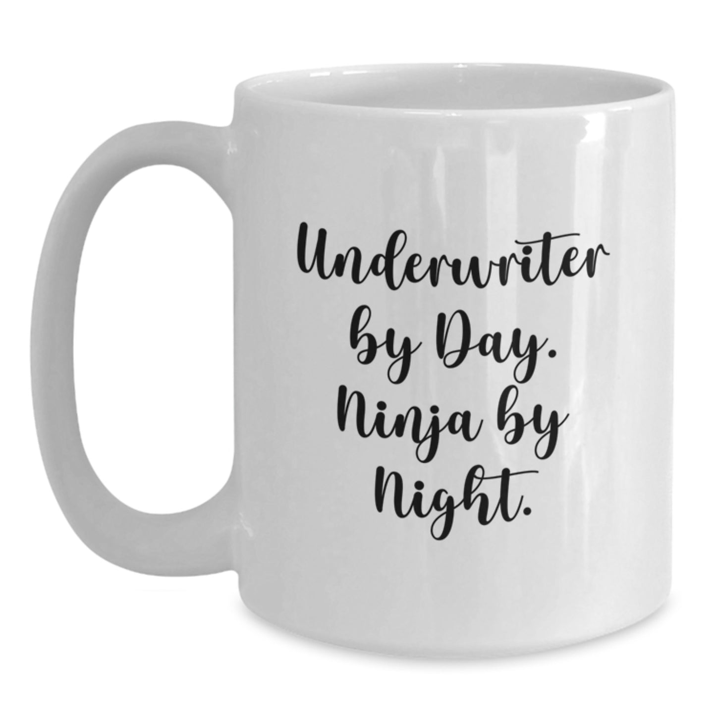 Underwriter Ninja Gifts from Friends for Birthday Unique White Coffee Mugs, Funny Quote Inside, Underwriter By Day. Ninja By Night. - Main