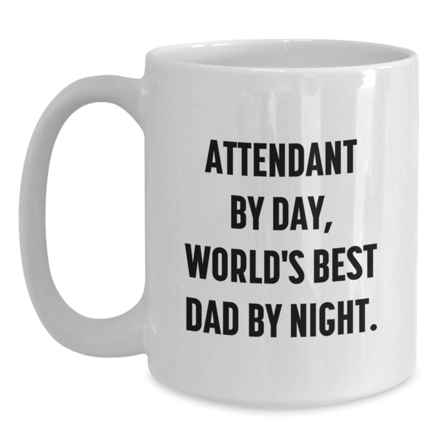 Attendant By Day Funny White Coffee Mug Gifts from Family for Attendant Birthday Unique Gifts - Main