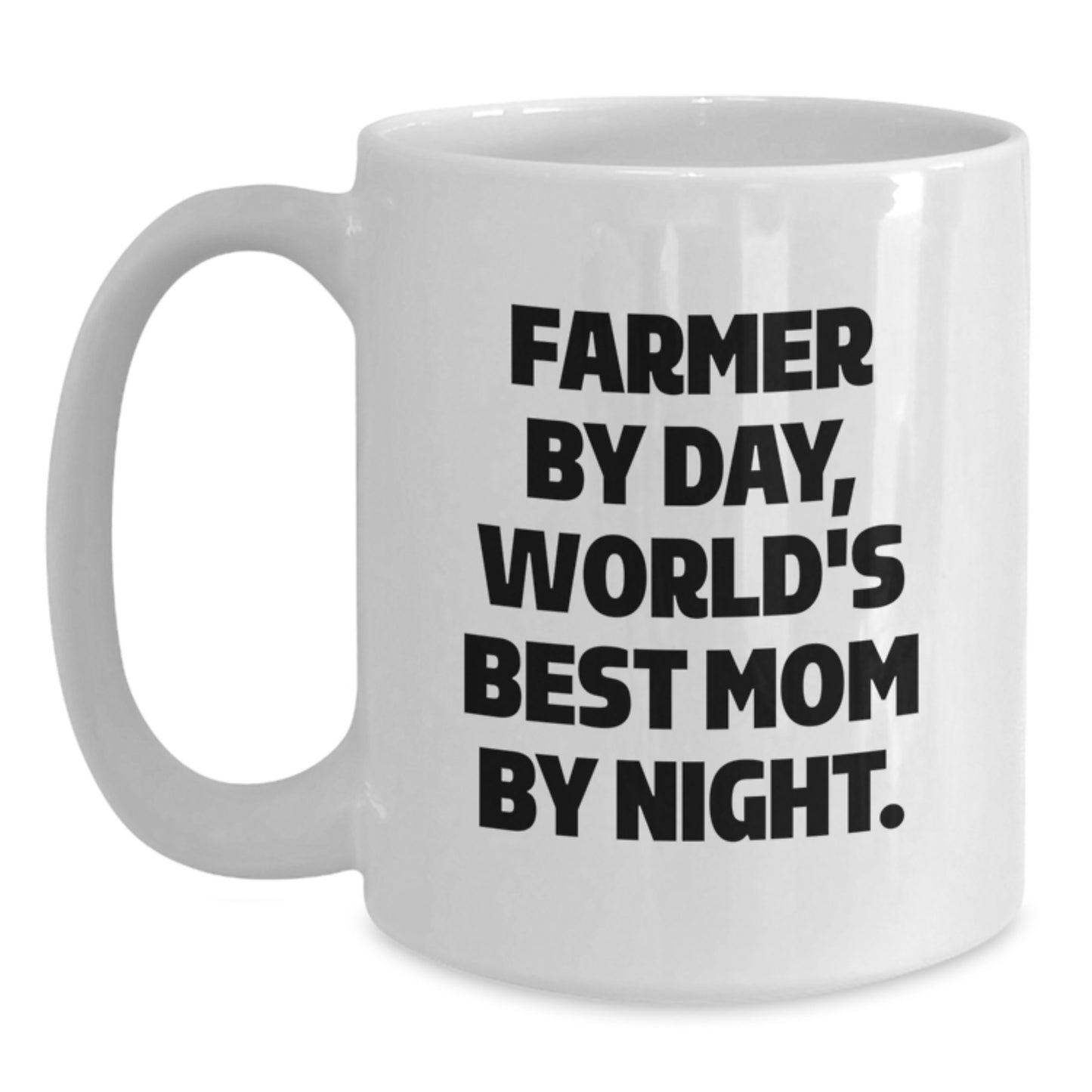 Farmer By Day Funny White Coffee Mug Gifts from Family to World's Best Mom By Night Birthday Unique Gifts - Main
