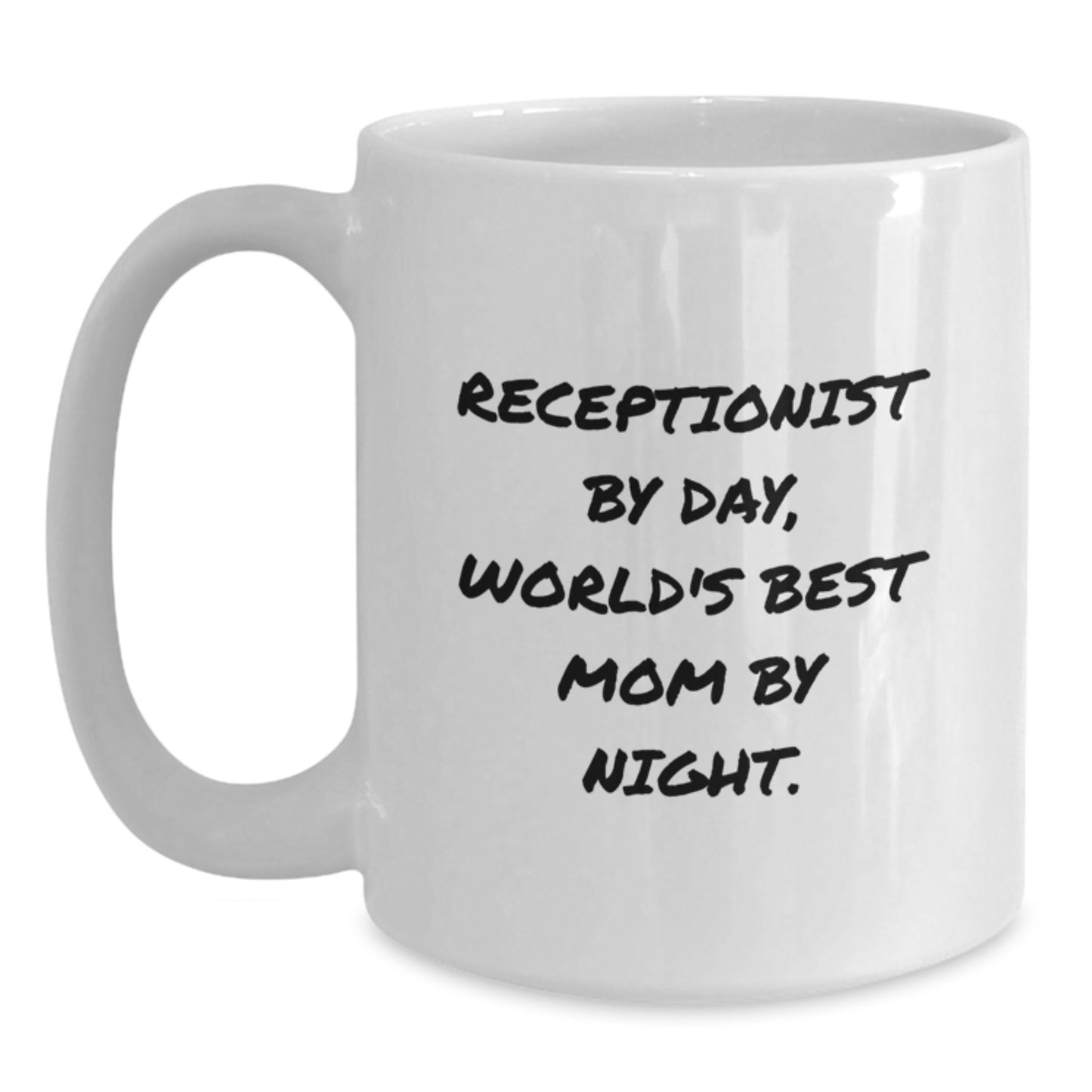 Receptionist Gifts Funny Quote White Coffee Mug, Gifts from Mom to Receptionist, Birthday Unique Gifts - Main