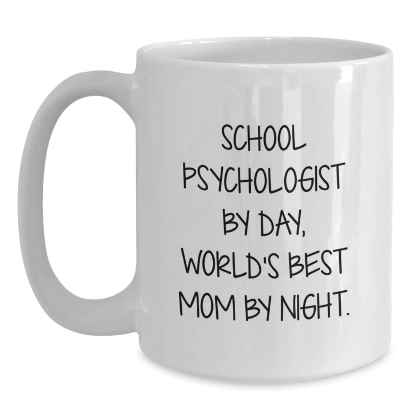 Funny School Psychologist Gifts for Her, White Coffee Mug, 'School Psychologist By Day, World's Best Mom By Night.' - Gifts from Men to Women, Birthday Unique Treats - Main