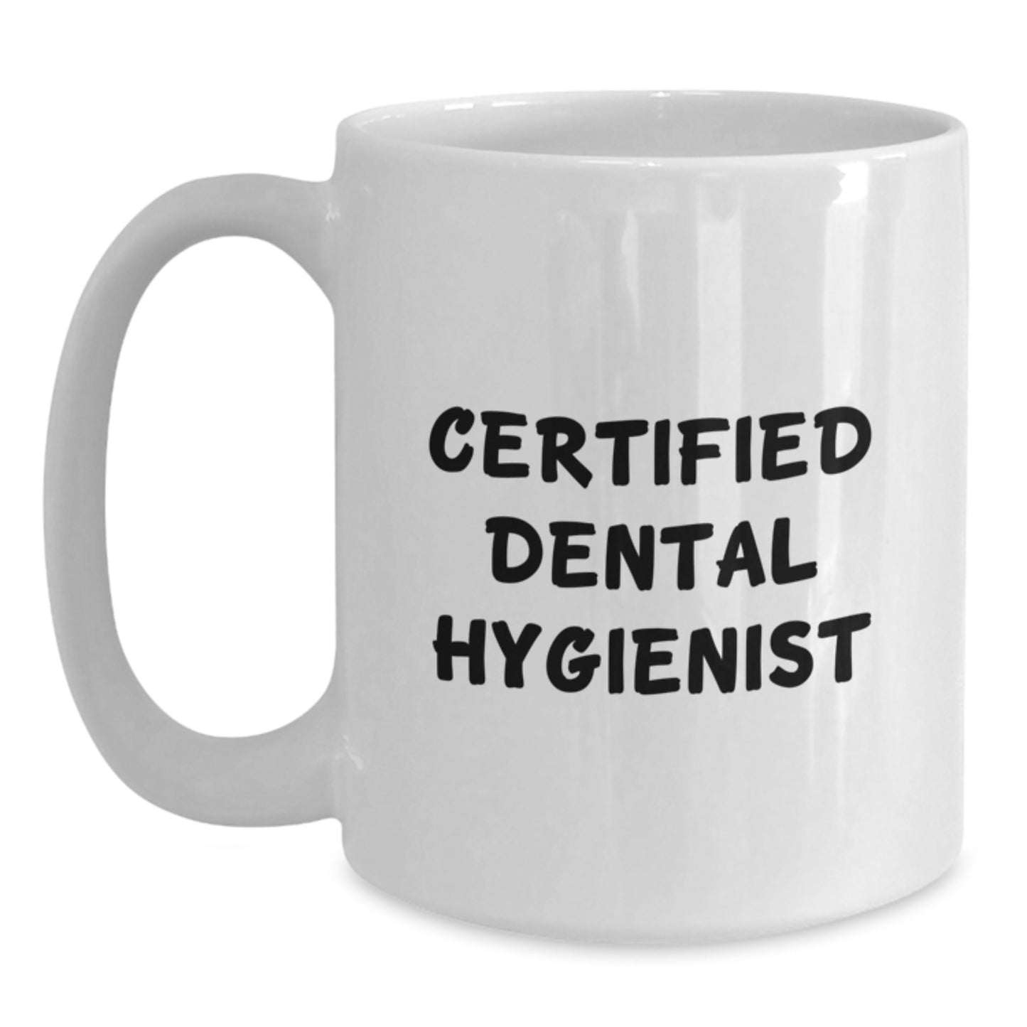 Dental Hygienist Funny Gifts from Family to Fresh Grads White Coffee Mug, Certified Hygienist Quote, Unique Graduation Gifts for Women, Coworkers, Friends - Main