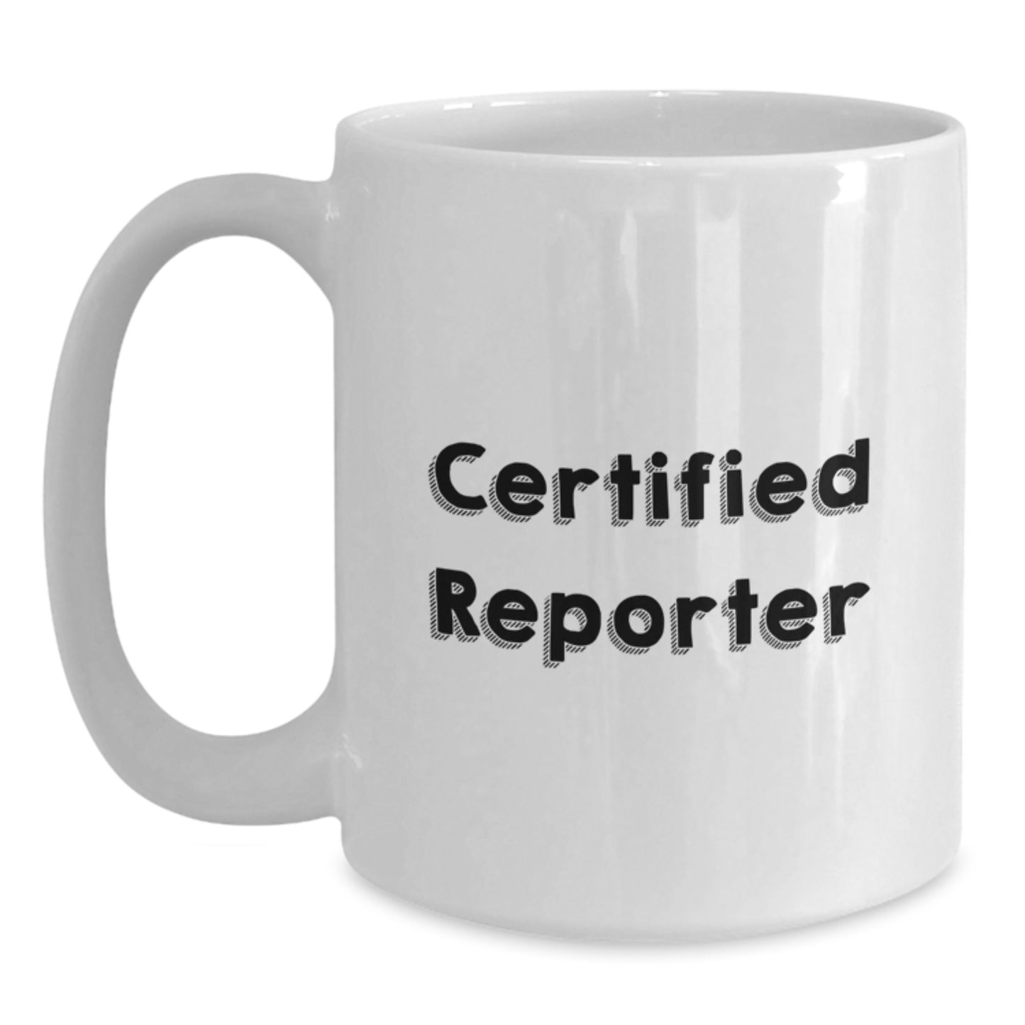 Funny Reporter Gifts for Men from Friends - White Coffee Mug - 'Certified Reporter' Quote for Graduation - Main