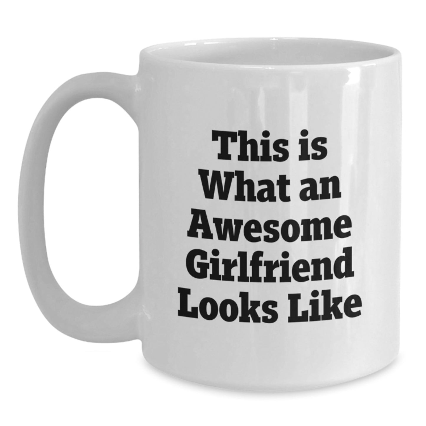 Funny Sweetheart Gifts from Men - This Is What An Awesome Sweetheart Looks Like White Coffee Mug for Graduation - Main
