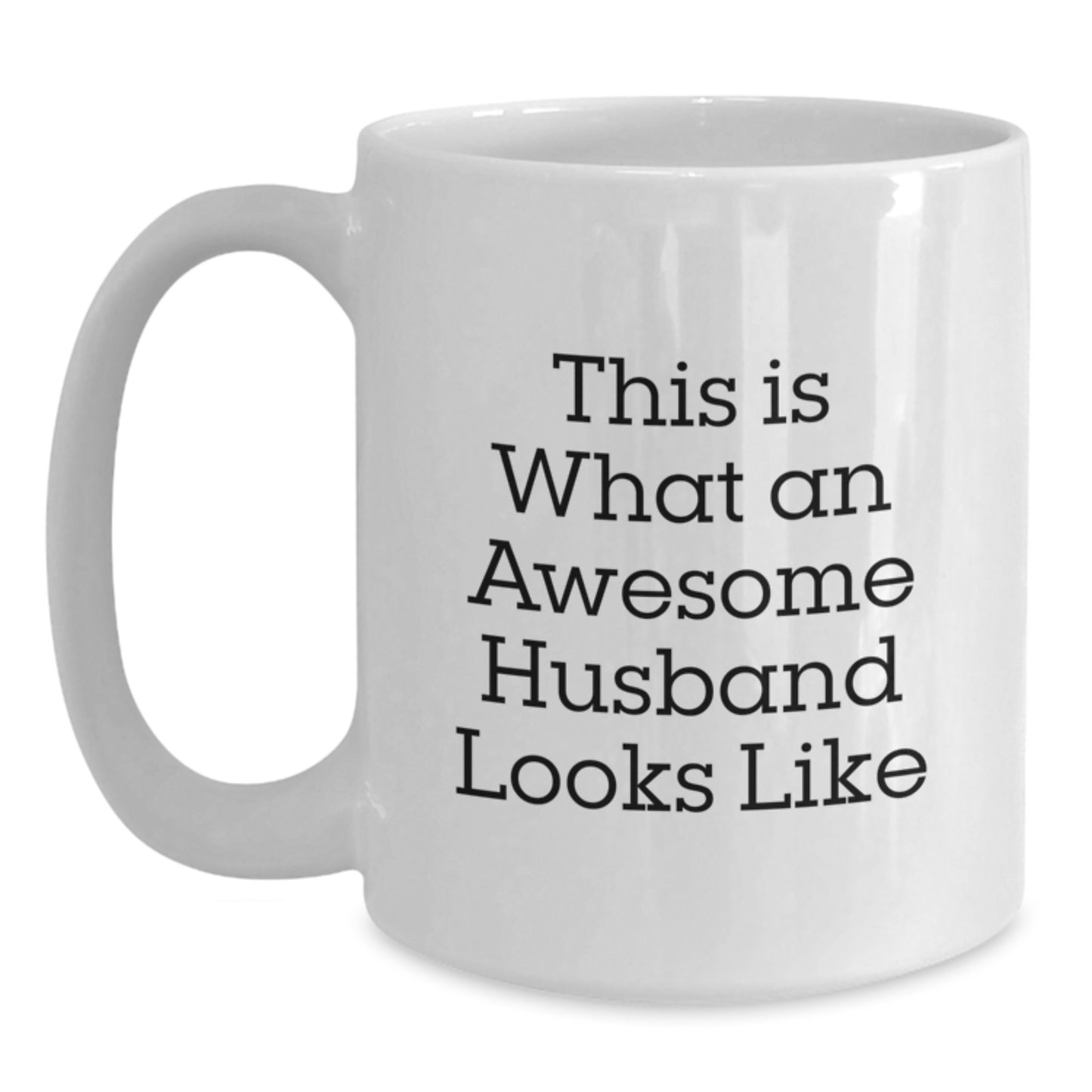 Funny Husband Gifts for Him, This Is What An Awesome Husband Looks Like, White Coffee Mug for Graduation, Gifts from Family, Gifts for Husband - Main