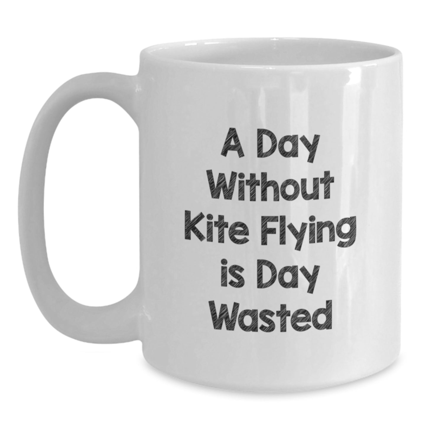 Funny Kite Flying Quotes White Coffee Mug Gifts for Friends, Coworkers, Family - 'A Day Without Kite Flying Is Day Wasted', Birthday Unique Gifts from Men, Women - Main