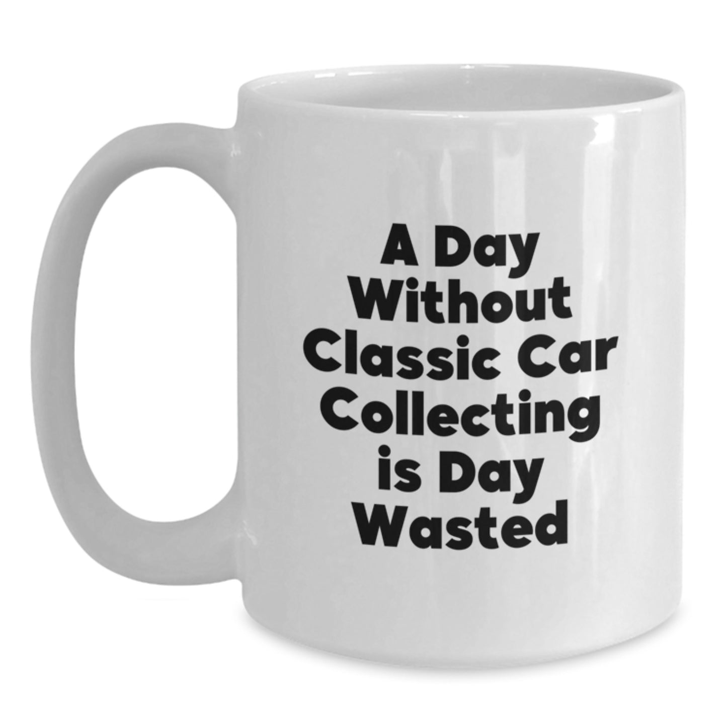 Classic Car Collecting Humor Gifts from Friends for Classic Car Enthusiasts, Funny White Coffee Mug for Birthday Unique Gifts - Main