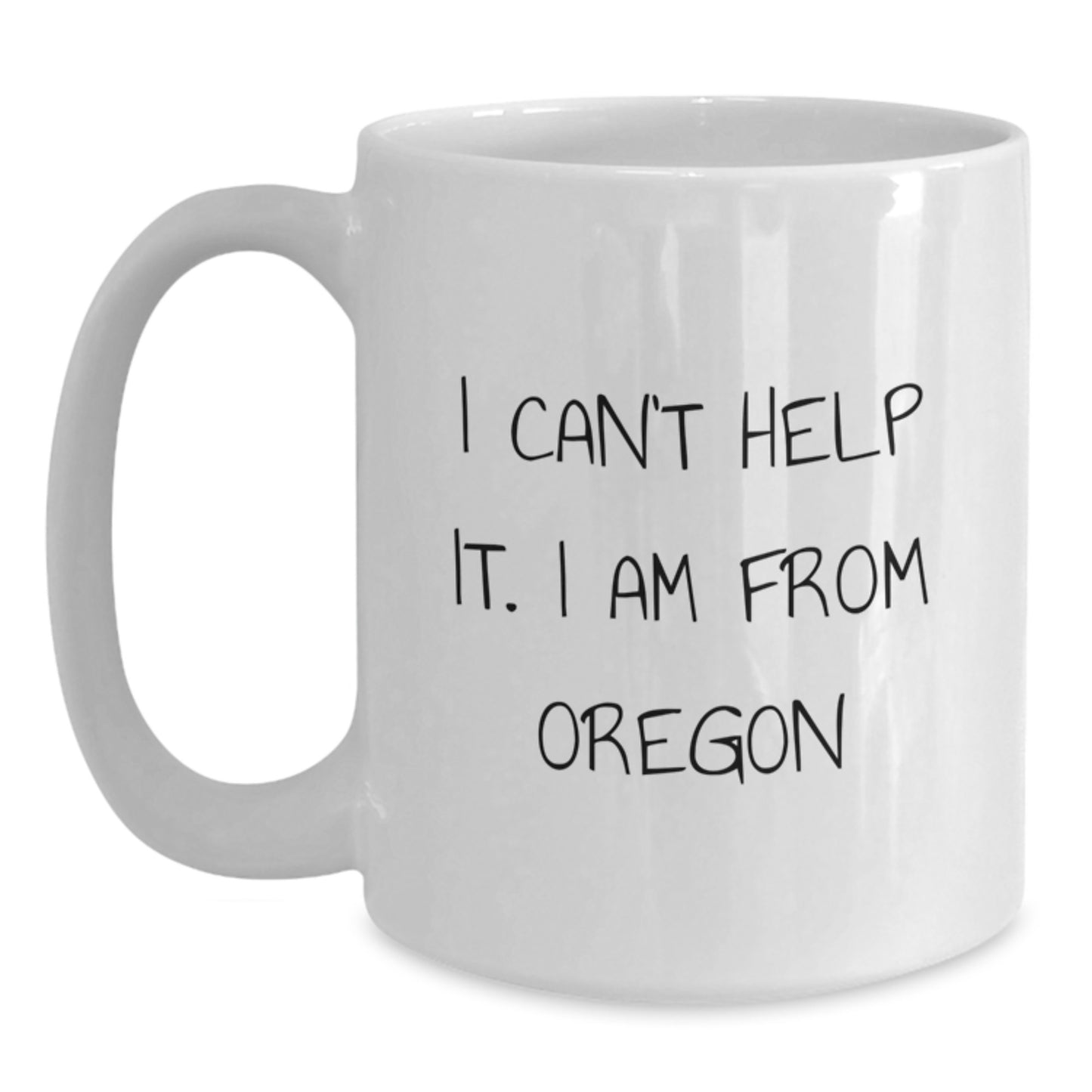 Oregon Proud Gifts from Friends for Oregon Lovers, White Coffee Mug with Funny Quote, 11oz or 15oz Capacity, Ceramic, Microwave and Dishwasher Safe, Ideal Gift for Graduation - Main