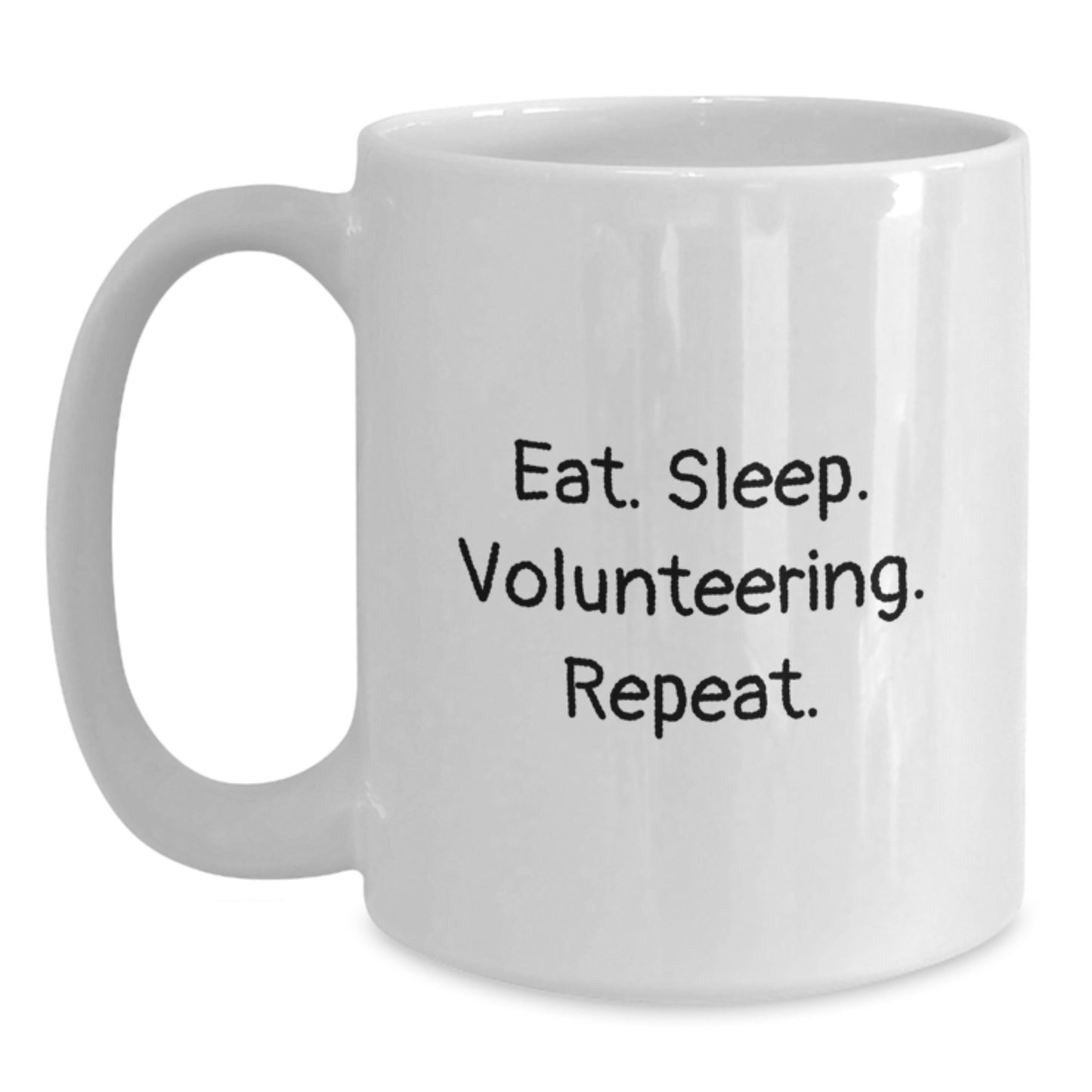 Funny Volunteering Gag Gifts from Friends for Volunteers, Unique White Coffee Mug for Volunteers, Eat. Sleep. Volunteering. Repeat. Christmas Unique Gifts, White Coffee Mug, Funny Quote - Main