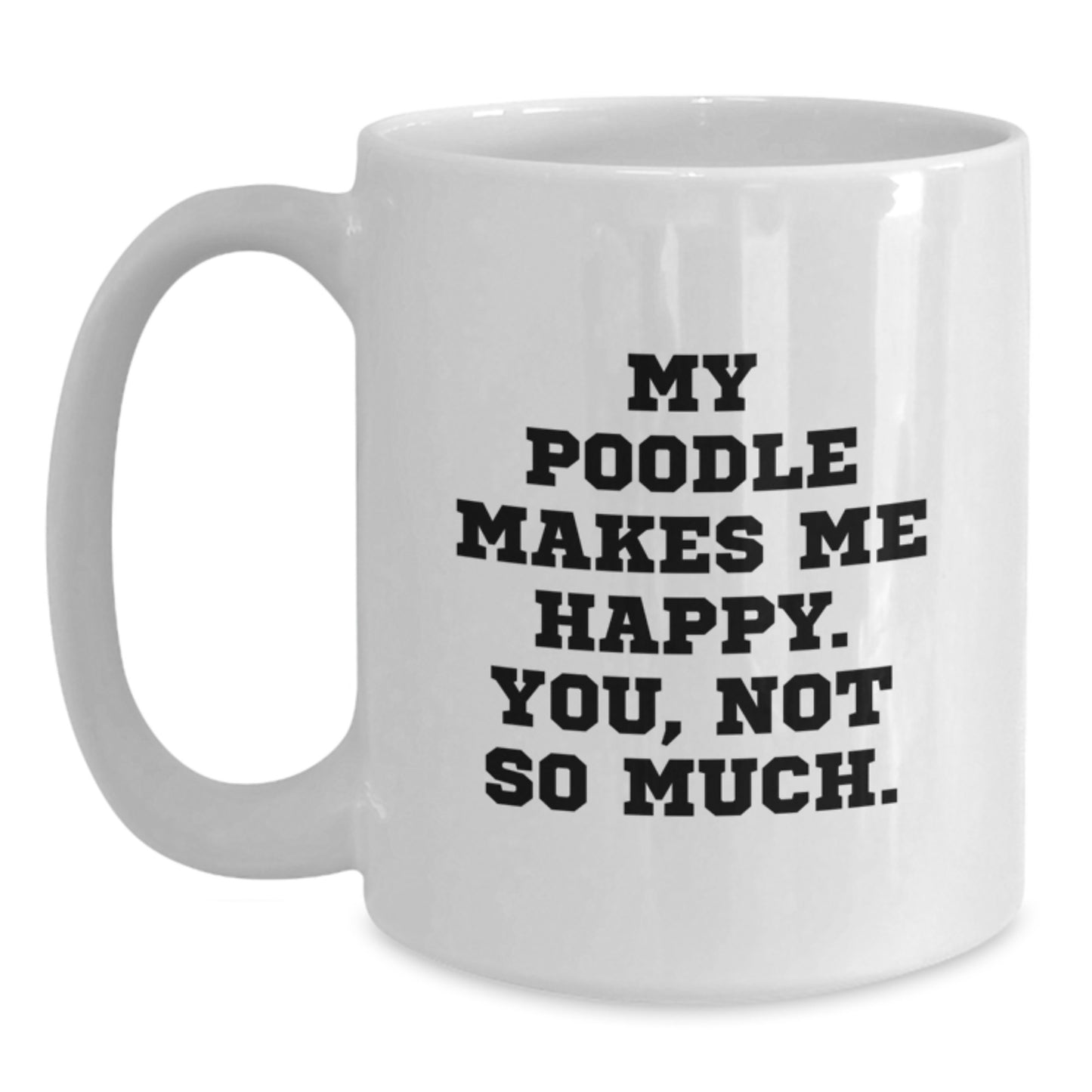 Poodle Dog Lovers Funny Gifts from Friends for Happy Birthday Unique White Coffee Mug - Main