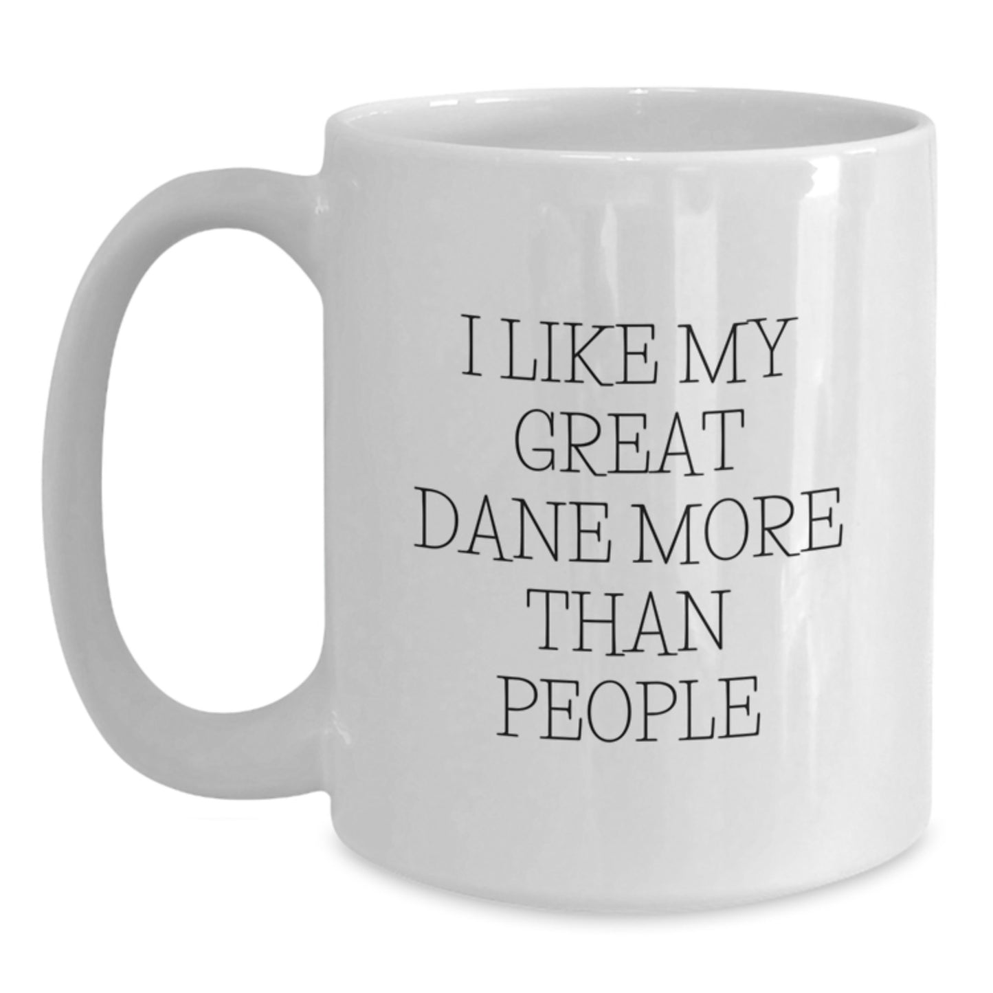 Funny Great Dane Dog Lovers Gifts from Family Friends - I Like My Great Dane More Than People White Coffee Mug - Main