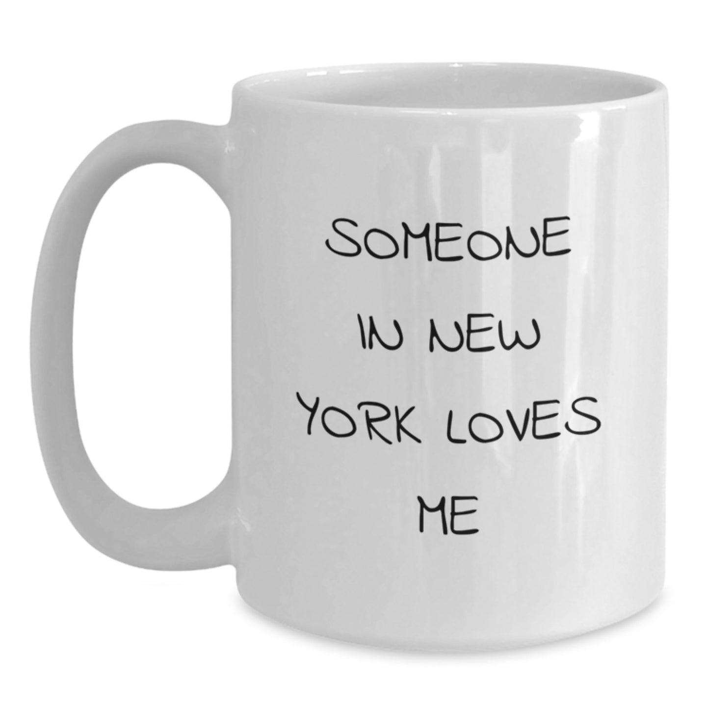 Funny Someone In New York Loves Me White Coffee Mug Gifts from Friends in NYC - Perfect Birthday Unique Gift Ideas for Men Women Family - Main
