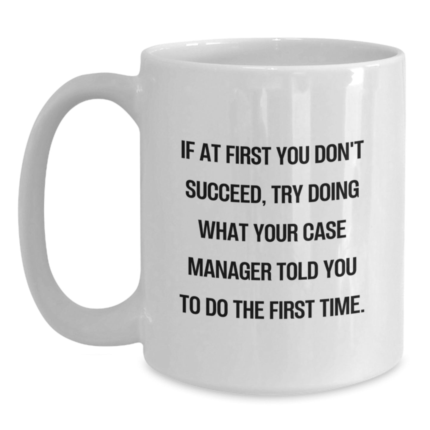 Funny Christmas Unique Gifts for Case Manager, White Coffee Mug, Best Quote Inspired - Main