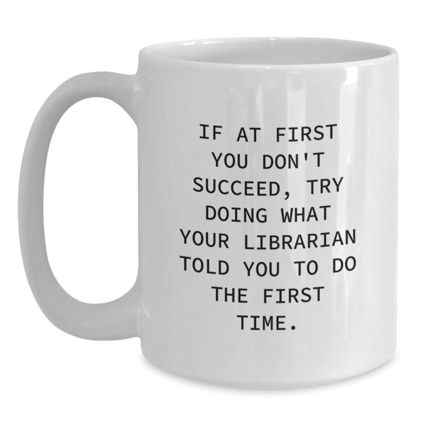 Funny Librarian White Coffee Mugs Gifts from Friends for Librarian, Librarian Humor White Coffee Mugs, Christmas Unique Gifts for Librarian, White Coffee Mugs with Funny Quotes, Librarian Love Gift - Main