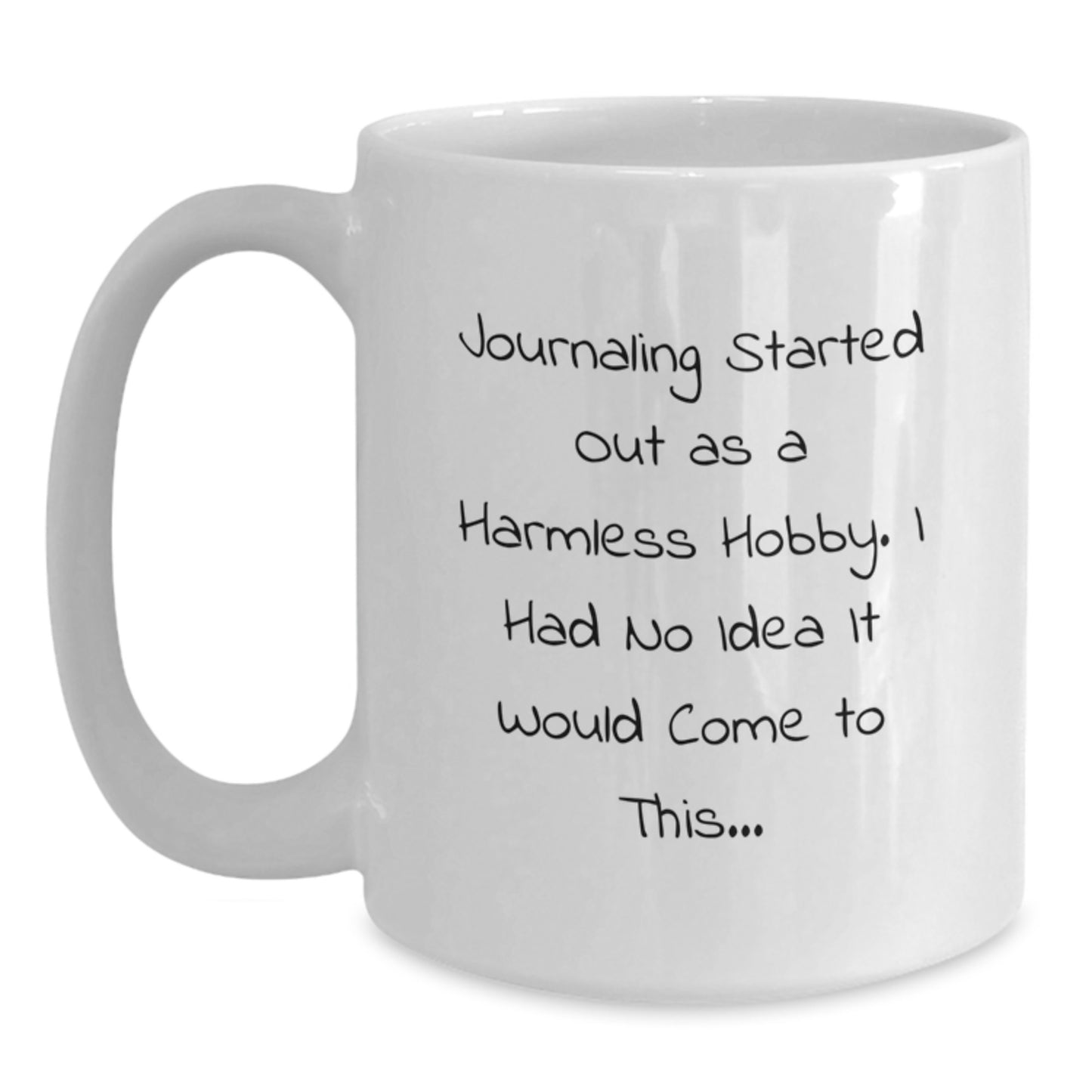 Funny Journaling Quote White Coffee Mugs Gifts from Friends and Family for Christmas, White Ceramic Mug Perfect for Men and Women, 11oz and 15oz Capacity - Main