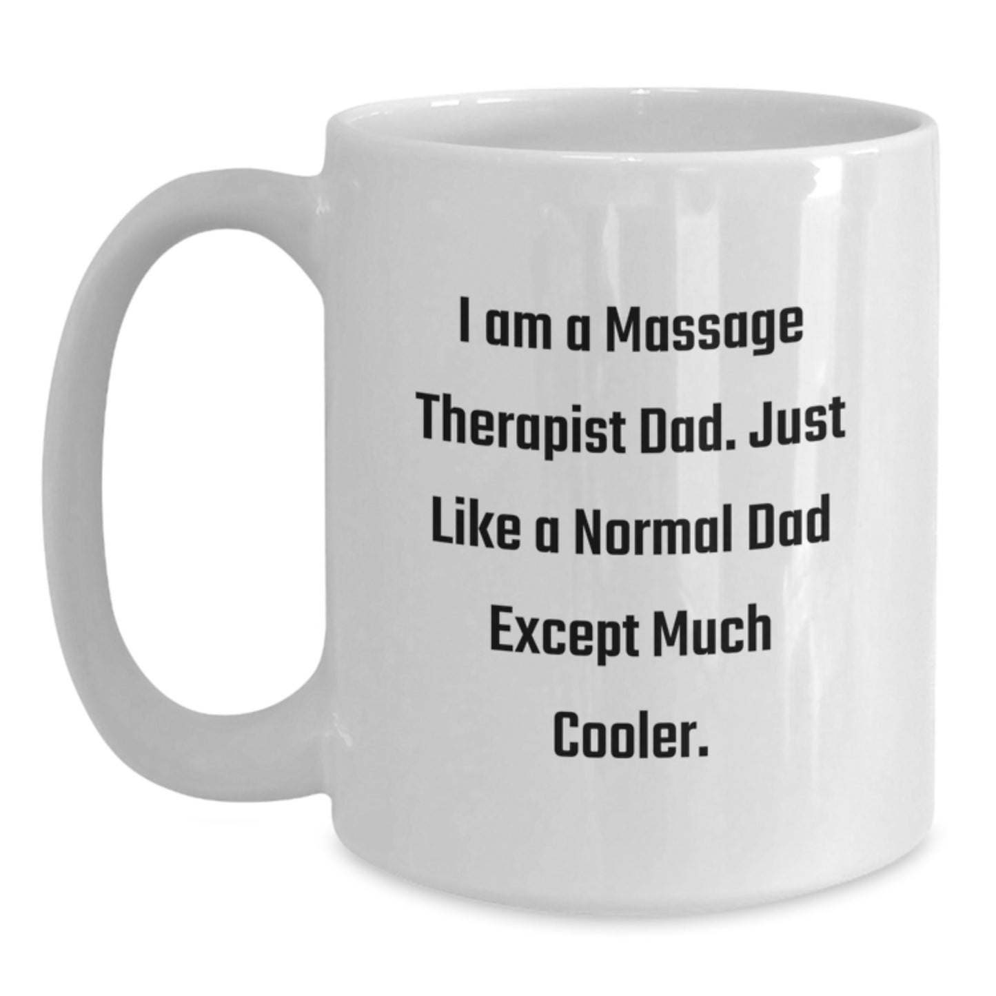Funny Massage Therapist White Coffee Mugs Gifts from Dad for Massage Therapist Men Women Friends Family - Christmas Unique Gifts - Main