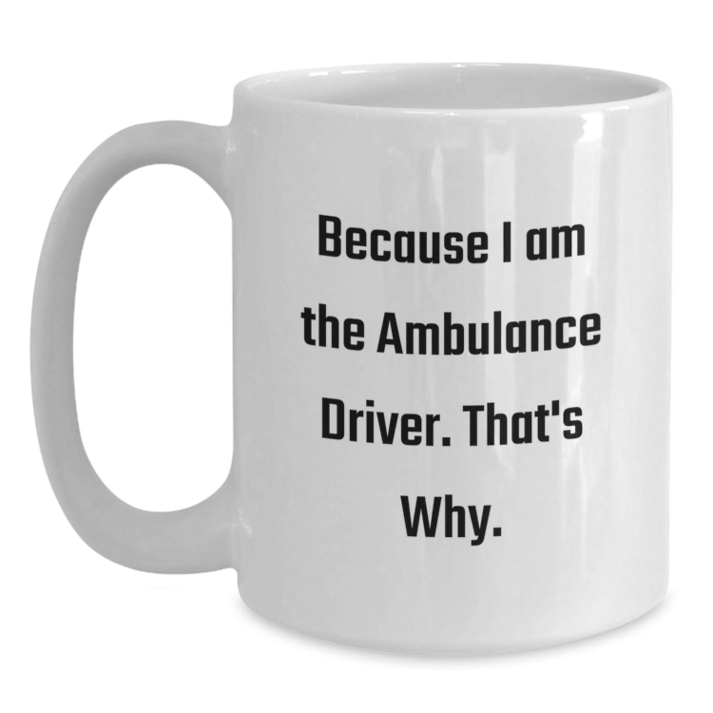 Funny Ambulance Driver Gifts for Christmas White Coffee Mugs from Friends - Main