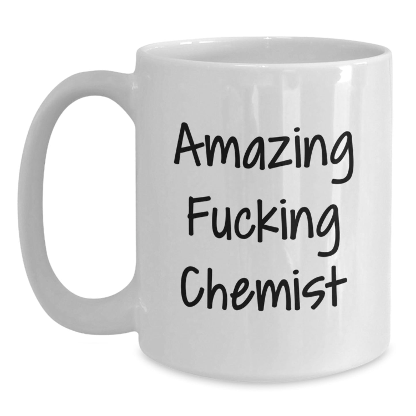 Funny Chemist Mug Gifts from Men to Friends, Amazing F--king Chemist Quote, White Coffee Mug for Chemist, Christmas Unique Gifts - Main