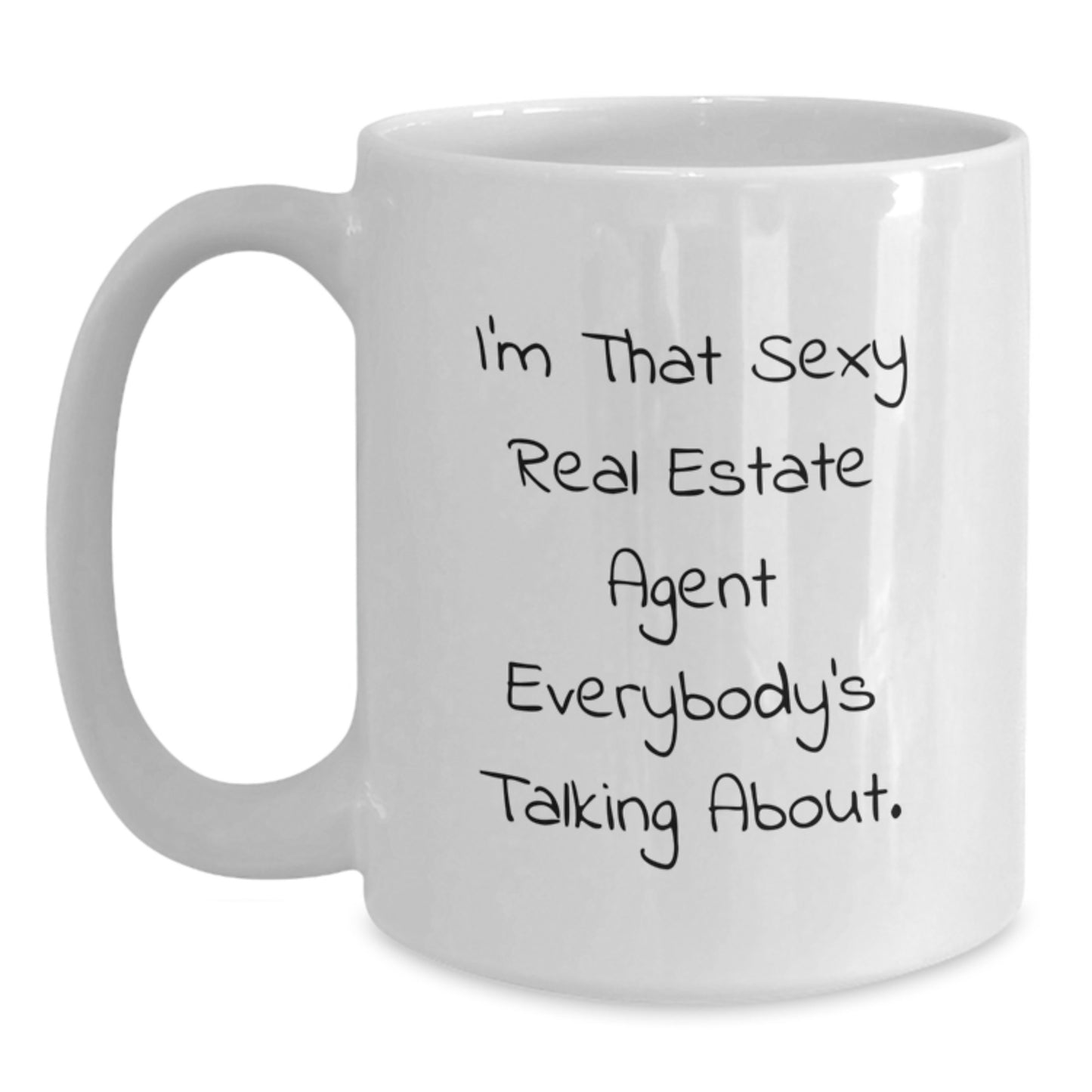 Funny Real Estate Agent Gifts, I'm That Sexy Mug for Real Estate Agents, White Ceramic Christmas Unique Gifts from Friends - Main