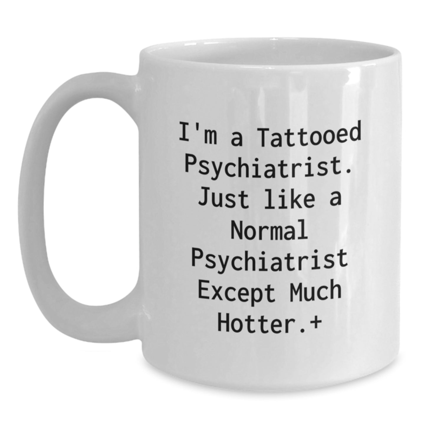 Funny Psychiatrist Gifts for Men, Unique White Coffee Mugs for Him, 'I'm A Tattooed Psychiatrist' Christmas Unique Gifts from Friends - Main