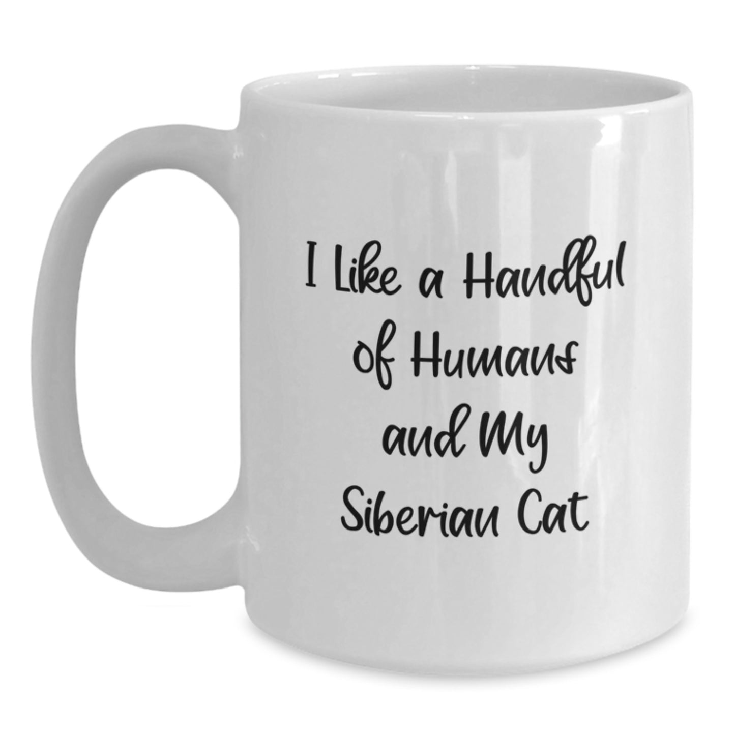 White Christmas Unique Gifts from Men to Women - Funny Siberian Cat Lover Mug, Quote - I Like A Handful Of Humans And My Siberian Cat - Main