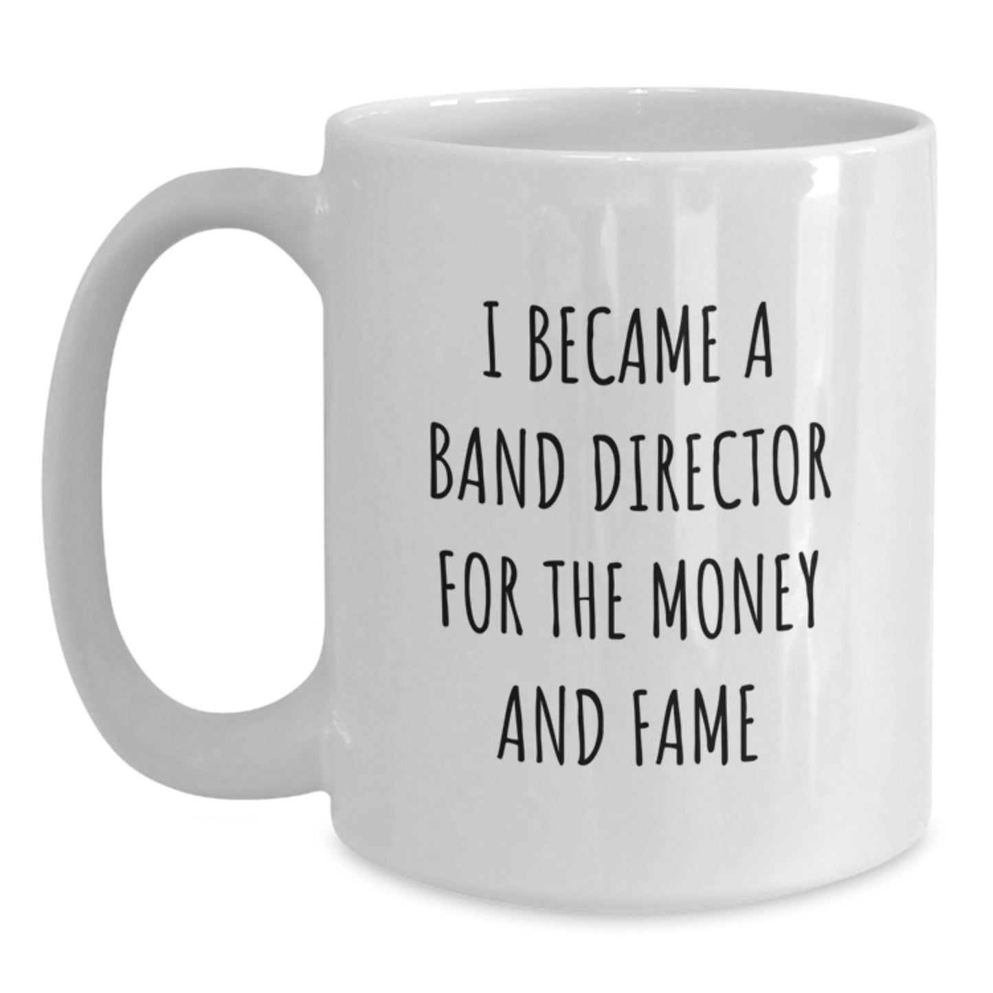 Funny Quote Band Director White Coffee Mug Gifts from Friends for Band Director, Christmas Unique Gifts for Band Director, White Coffee Mug with Funny Quote about Band Director - Main