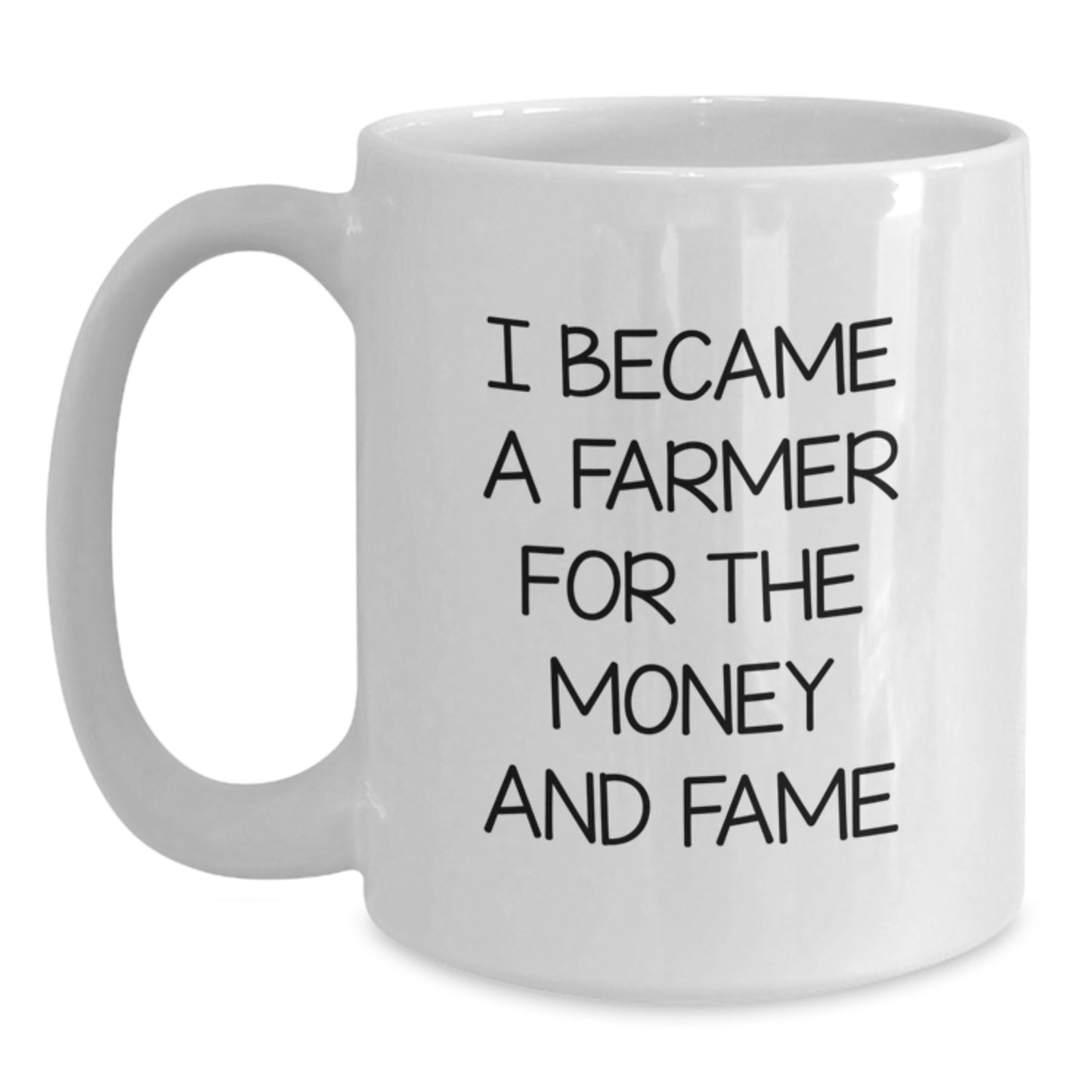 Funny Farmer Gifts for the Money and Fame Lover White Coffee Mug, Gifts from Friends, Christmas Unique Presents for Men - Main