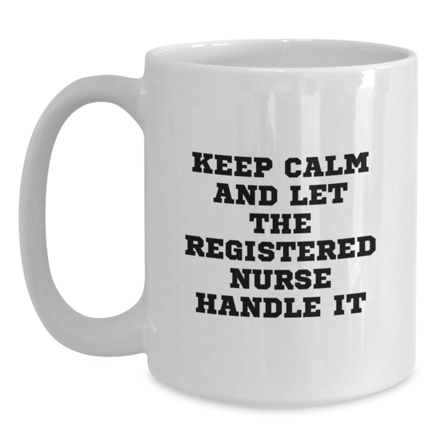 Funny Christmas Unique Gifts for Registered Nurse from Family, White Ceramic Coffee Mugs with 'Keep Calm And Let The Registered Nurse Handle It' Quote, Unique Christmas Unique Gifts for Coworkers - Main