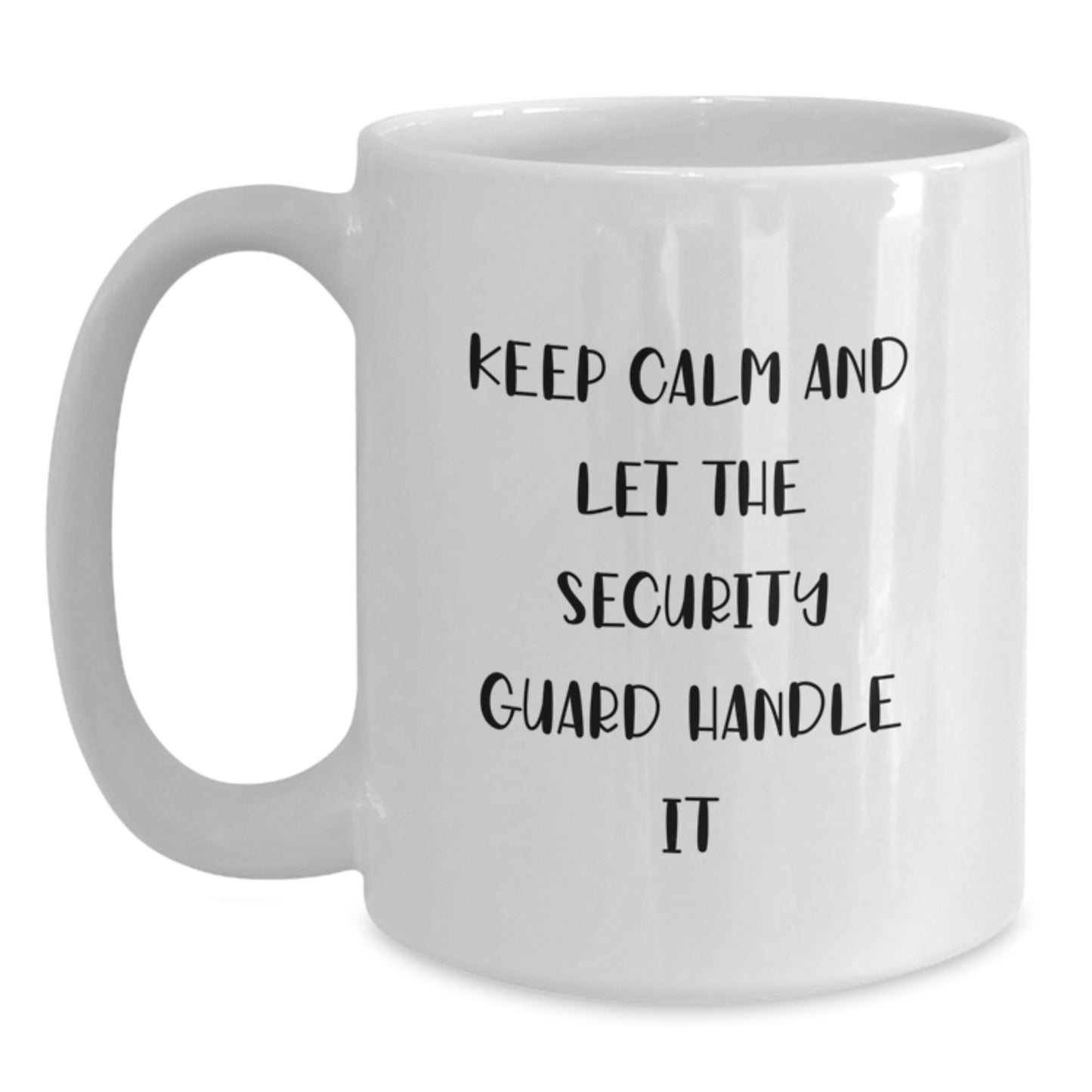 Funny Christmas Security Guard Gifts from Friends - White Coffee Mug - Keep Calm And Let The Security Guard Handle It - Main