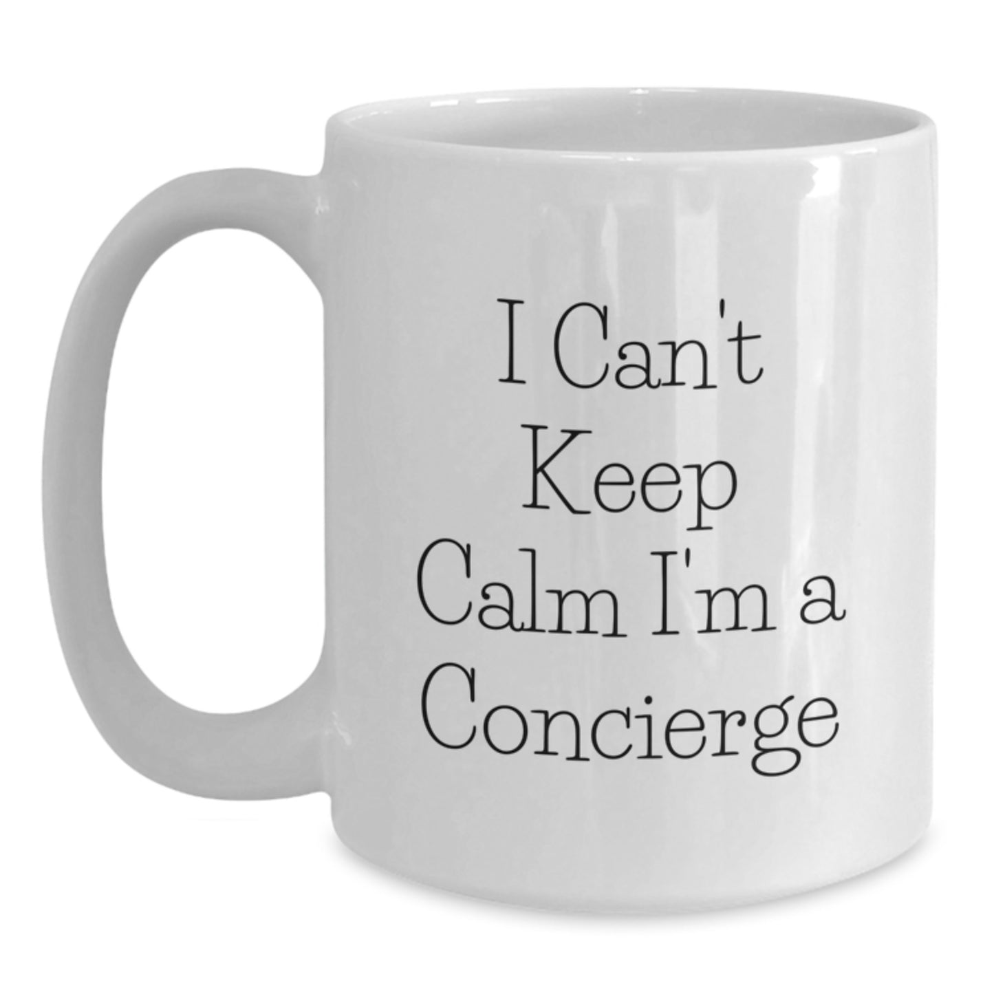 Funny Concierge White Coffee Mug Gifts from Friends - 'I Can't Keep Calm I'm A Concierge' Christmas Unique Gifts for Women - Main