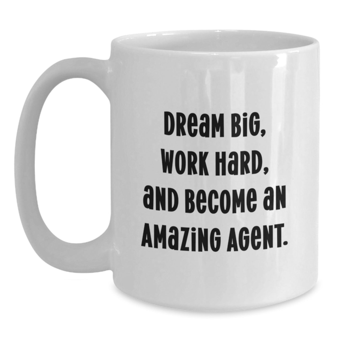 Funny Agent Gifts from Friends and Family for Graduation - Dream Big White Coffee Mug - Main