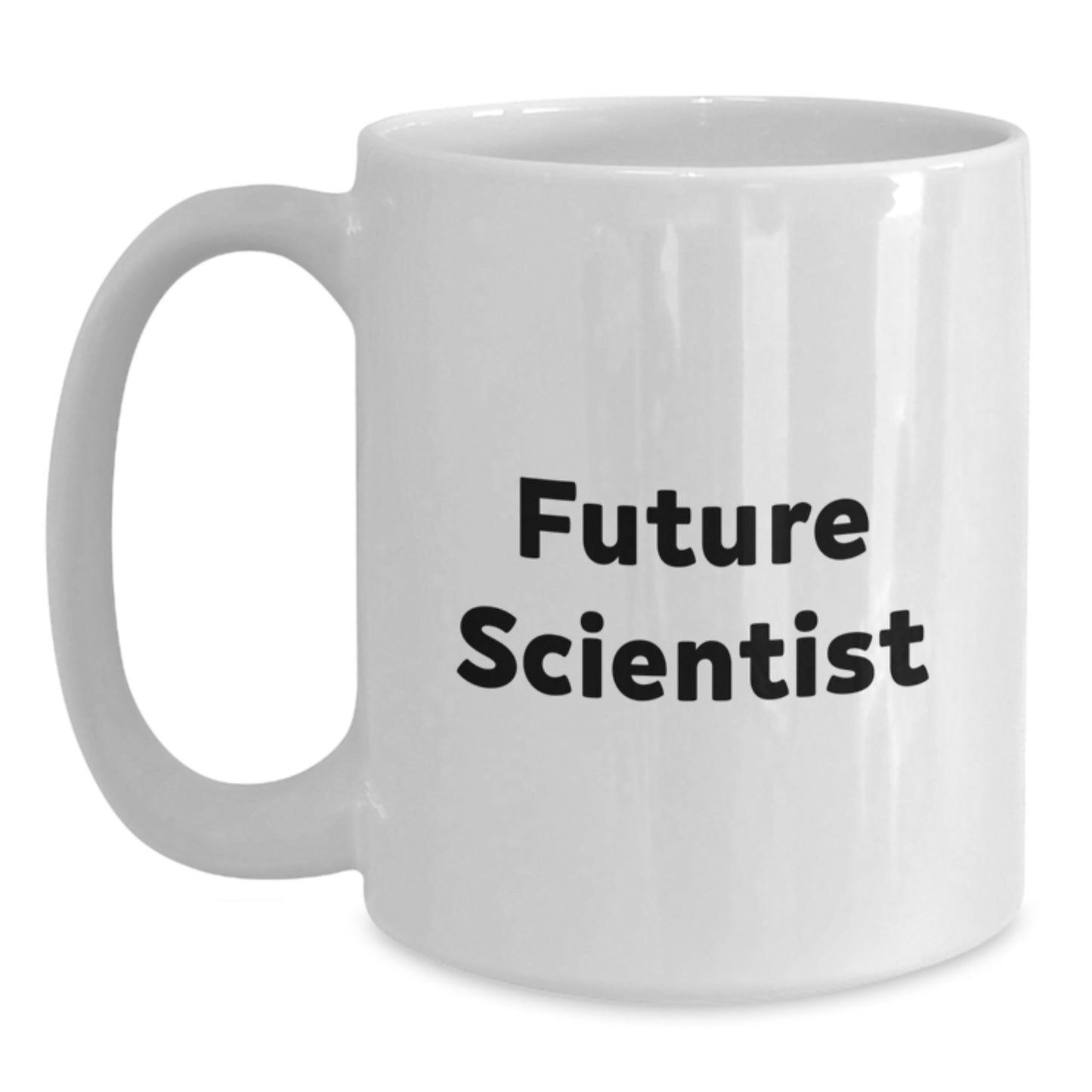 Funny Scientist White Coffee Mug for Future Graduates Gifts from Family, Friends, or Coworkers, Perfect for Men or Women, Inspirational Quote - Main
