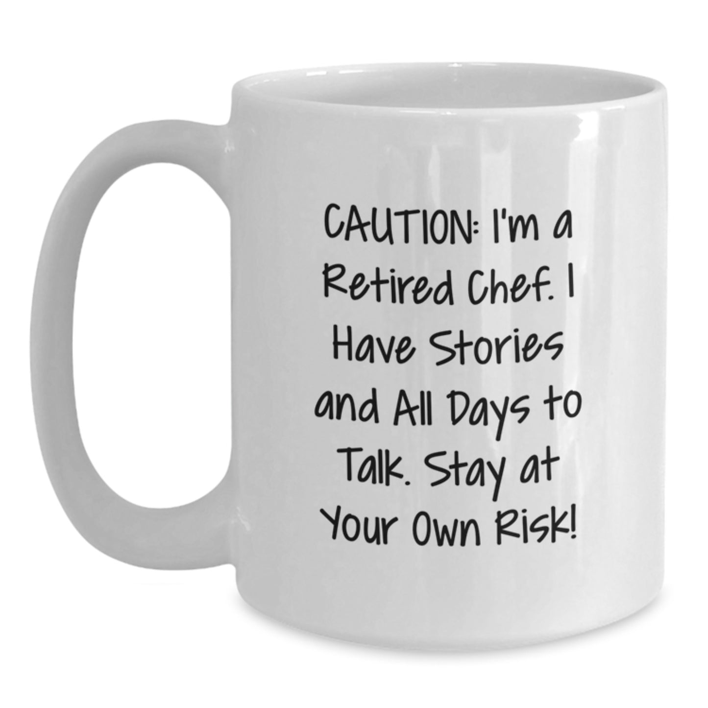 Funny Chef Graduation Gifts from Friends and Family - 'Caution: I'm A Retired Chef...' White Coffee Mug, Unique Chef Mug for Him or Her, 11oz or 15oz Capacity, Microwave and Dishwasher Safe - Main