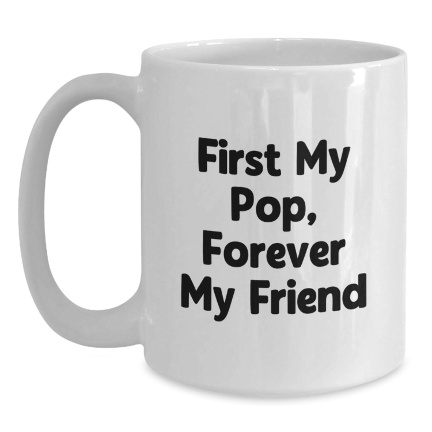 Funny Pop Gifts for Him from Friends - White Coffee Mug, 11oz or 15oz Capacity, Ceramic, Microwave and Dishwasher Safe, Perfect for Graduation - Main