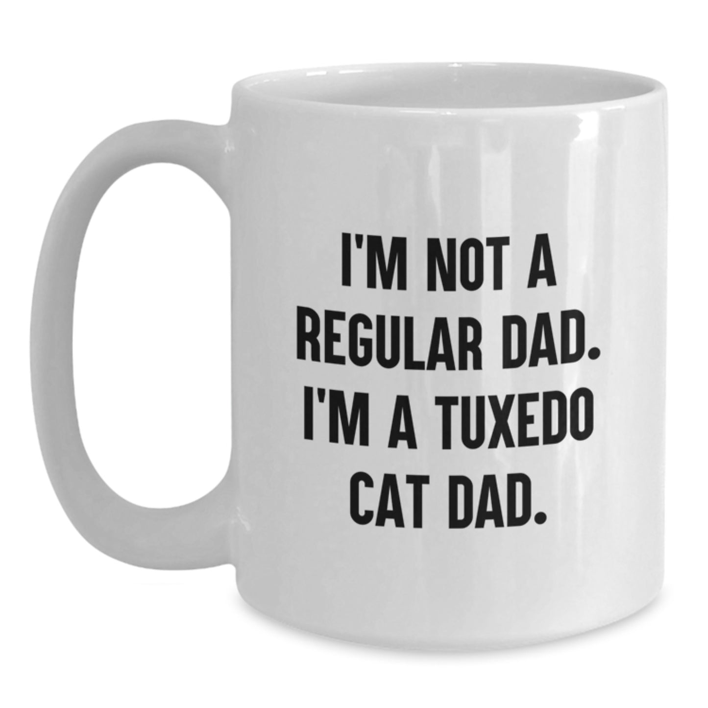 Funny Tuxedo Cat Dad Gifts, White Coffee Mug for Men, 'I'm Not A Regular Dad. I'm A Tuxedo Cat Dad.' Graduation Unique Gifts from Friends - Main