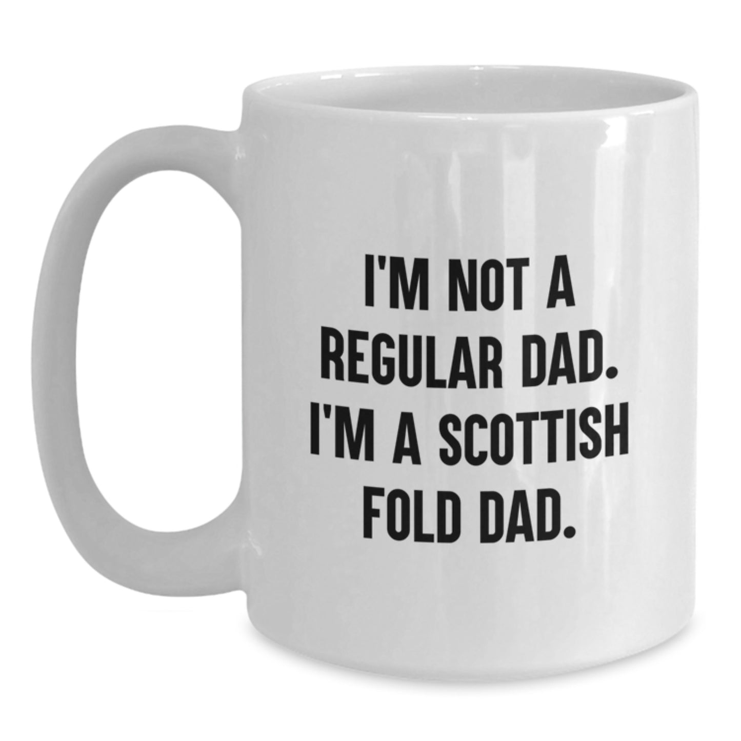Funny Scottish Fold Cat Dad Quotes White Coffee Mug Gifts for Men from Dad, Unique Graduation Gifts for Scottish Fold Cat Lovers - Main
