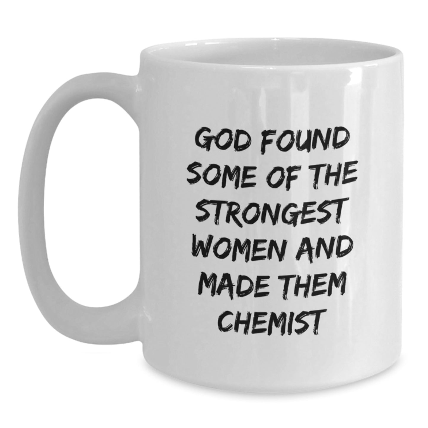 Funny Chemist Quotes White Coffee Mugs Gifts for Chemist Women Friends, Inspirational Sayings from God, Unique Graduation Gifts for Chemist - Main