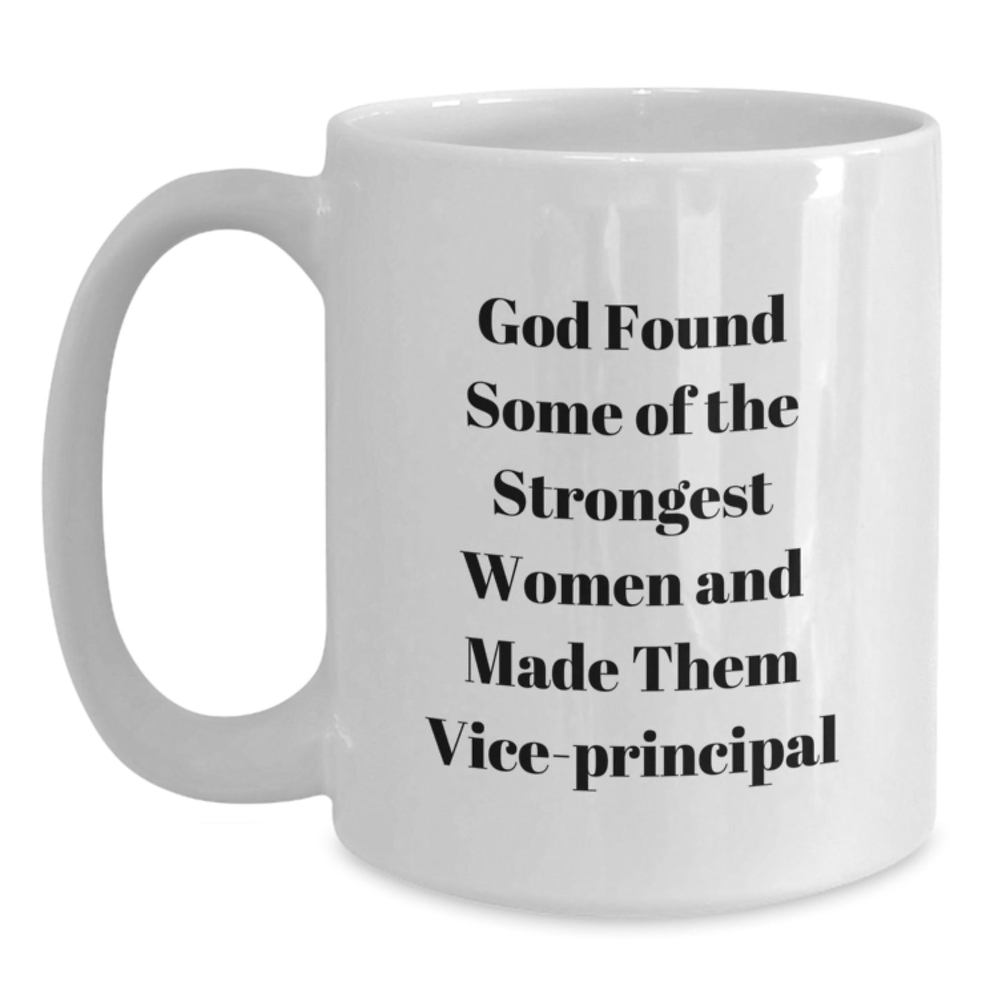 Funny Vice-principal Gifts from Friends, White Coffee Mug for Strong Women, Graduation Unique Gifts - Main