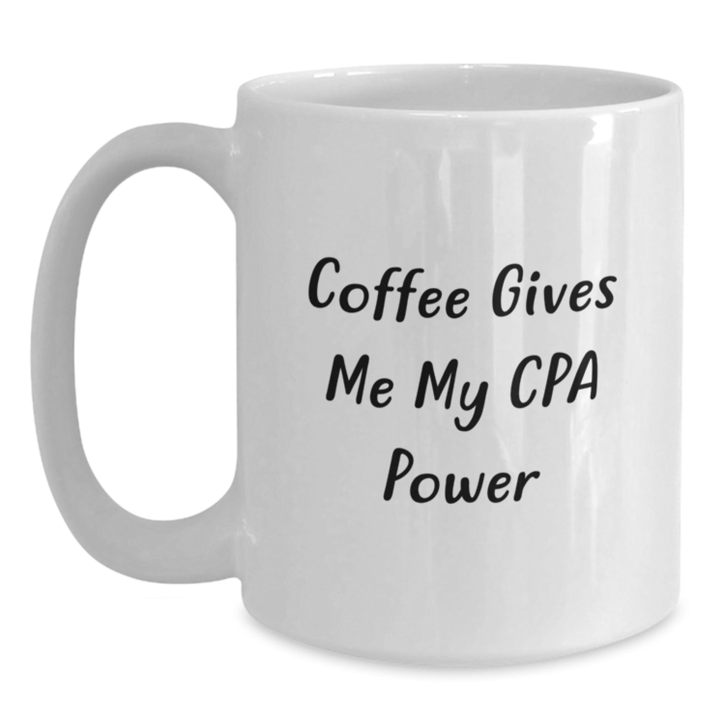 Funny CPA Gifts for Men from Friends - White Coffee Mug with Quote 'Coffee Gives Me My CPA Power' - Graduation Unique Gifts - Main