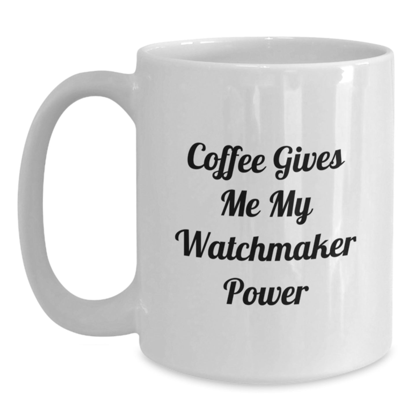 Funny Watchmaker Gifts from Friends for Watchmaker Graduation Unique White Coffee Mug - Main