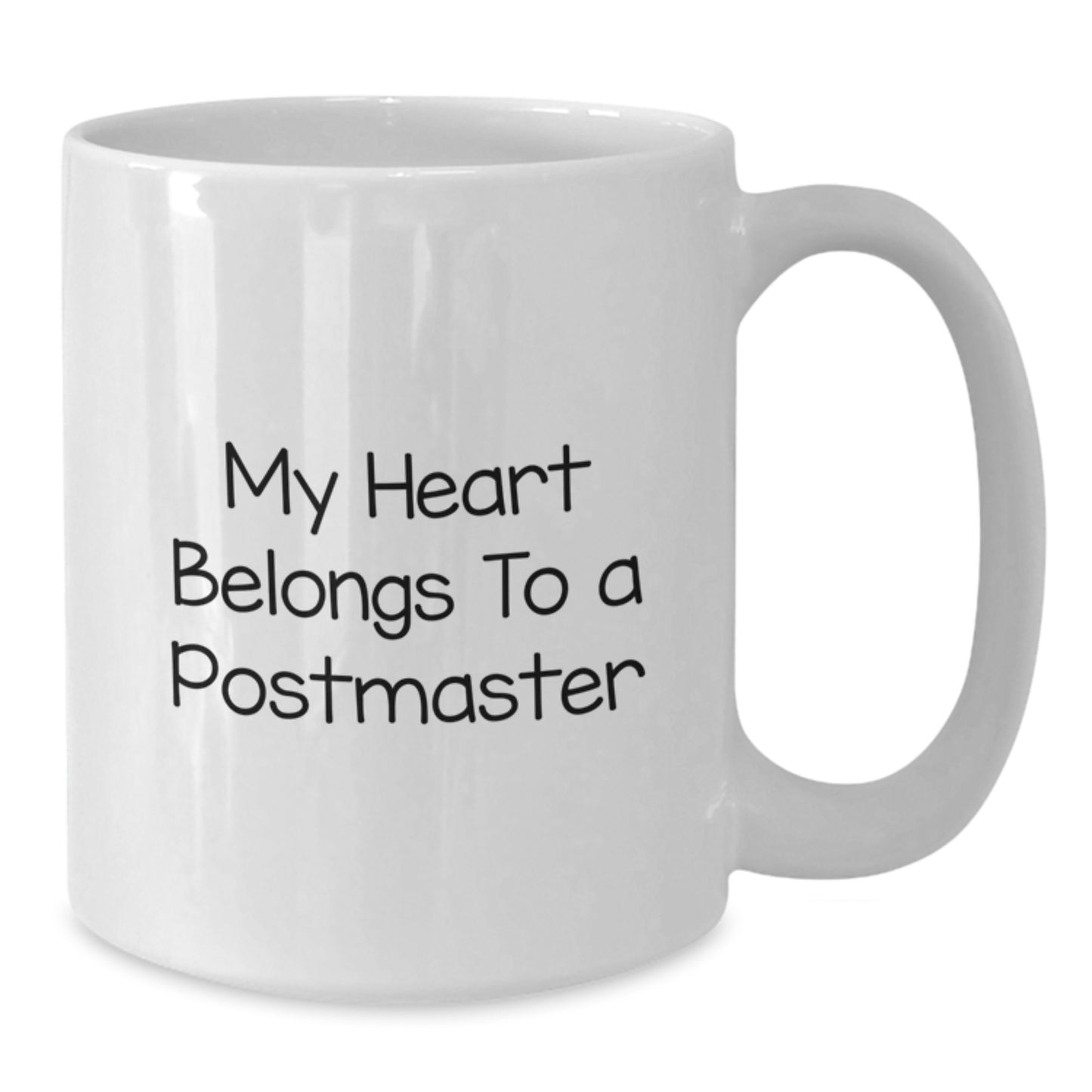 Funny Quote Postmaster Gifts from Family for Christmas Unique Mug, White Coffee Mug with My Heart Belongs To A Postmaster, 11oz or 15oz Capacity - Additional