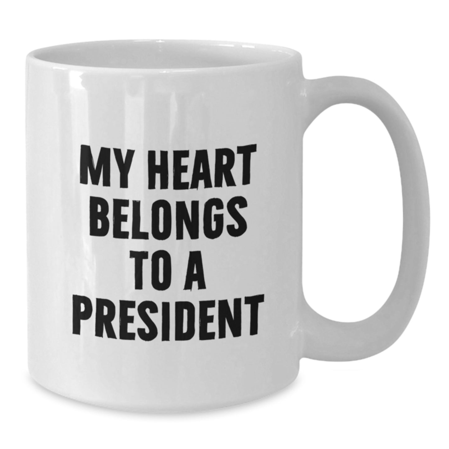 Funny President Gifts, White Coffee Mug, My Heart Belongs To A President, Christmas Unique Gifts from Men - Additional